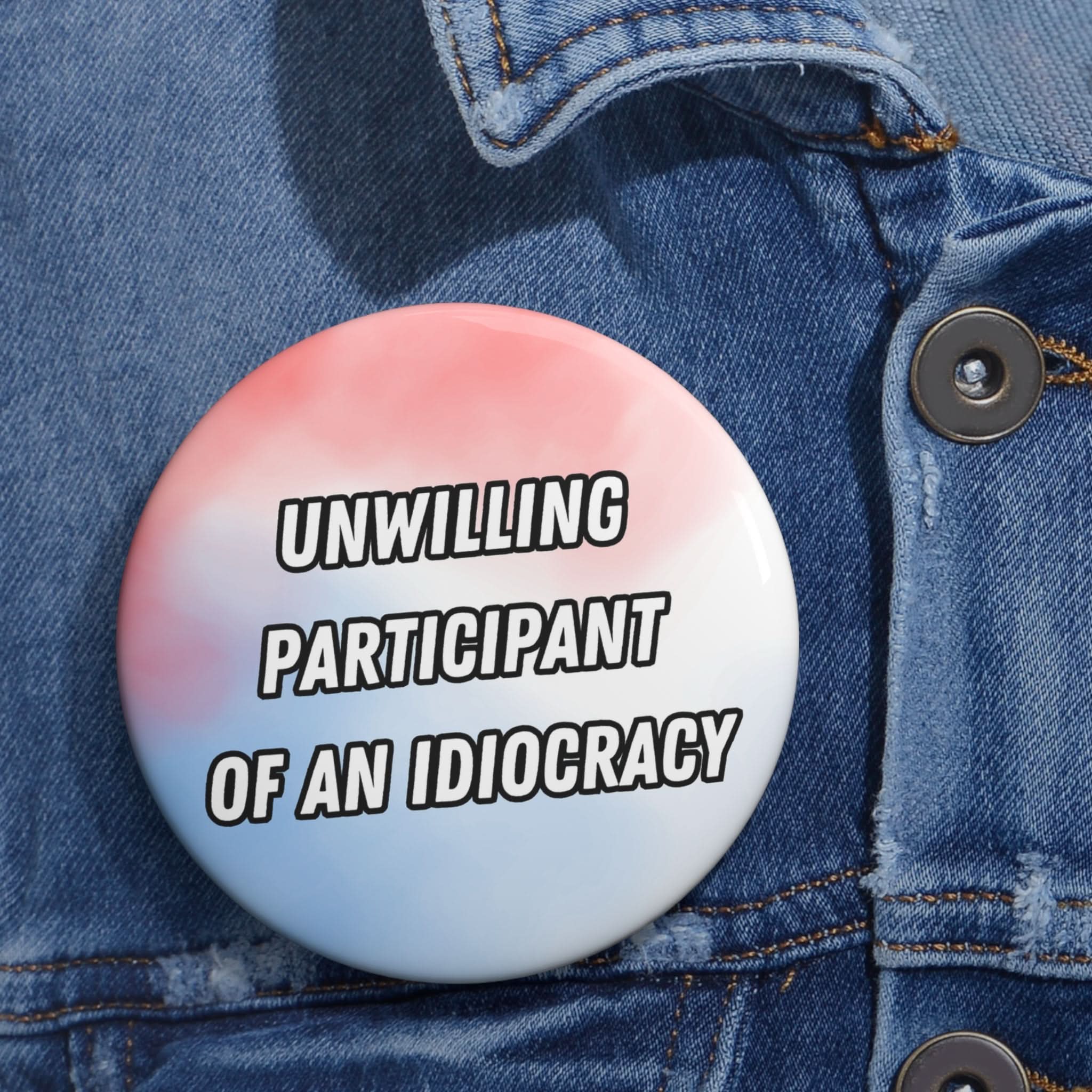 Unwilling Participant Pin