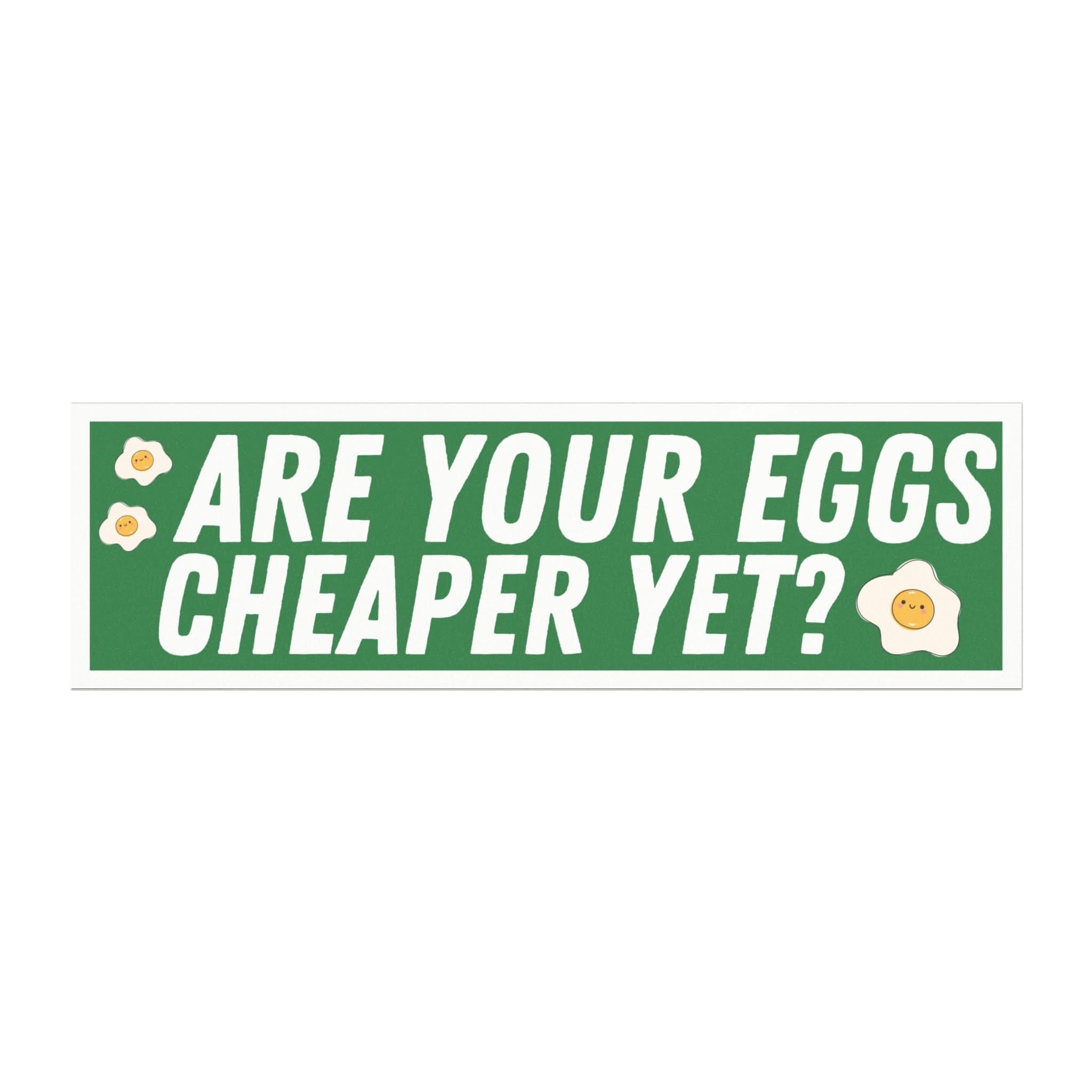 Cheaper Eggs Bumper Magnet