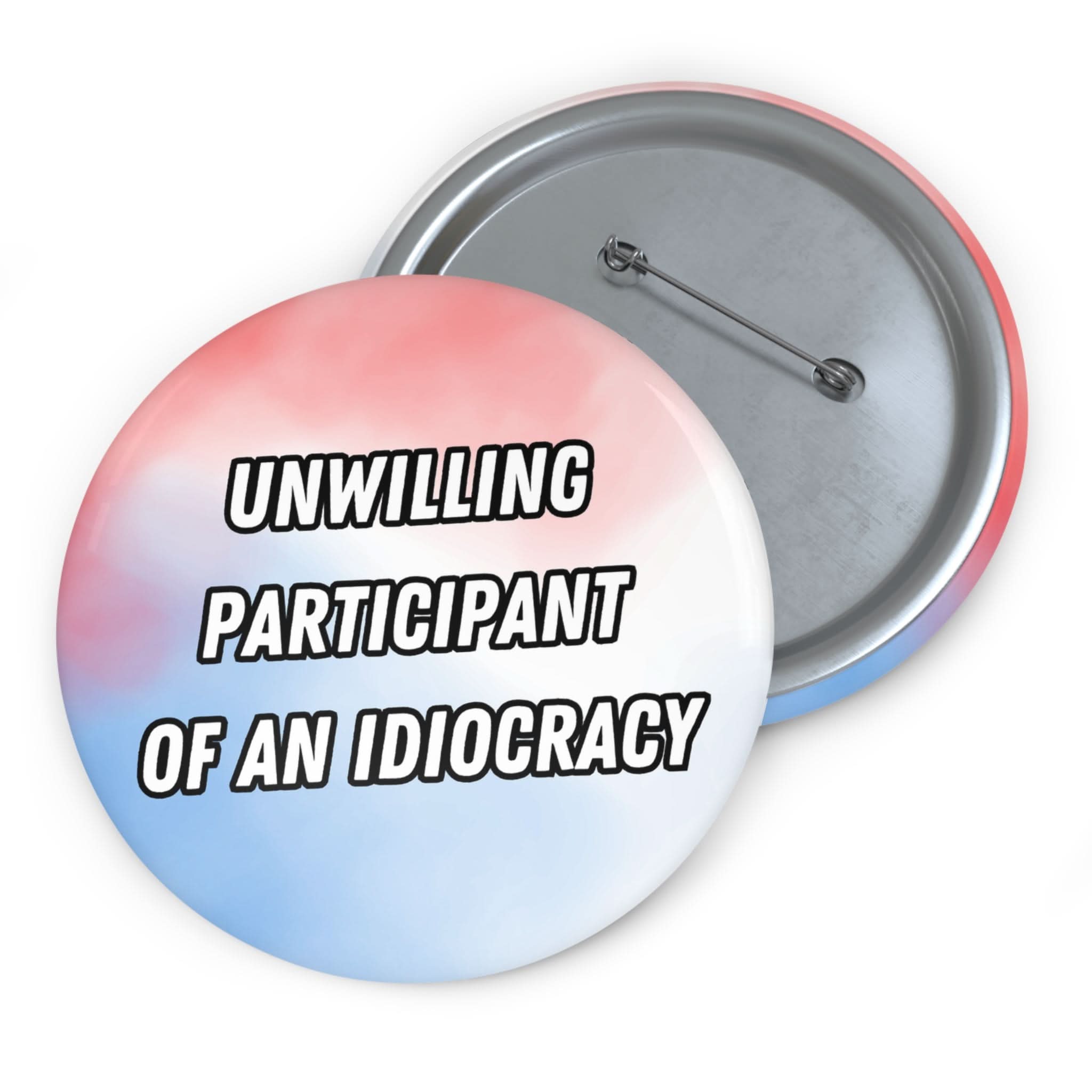 Unwilling Participant Pin