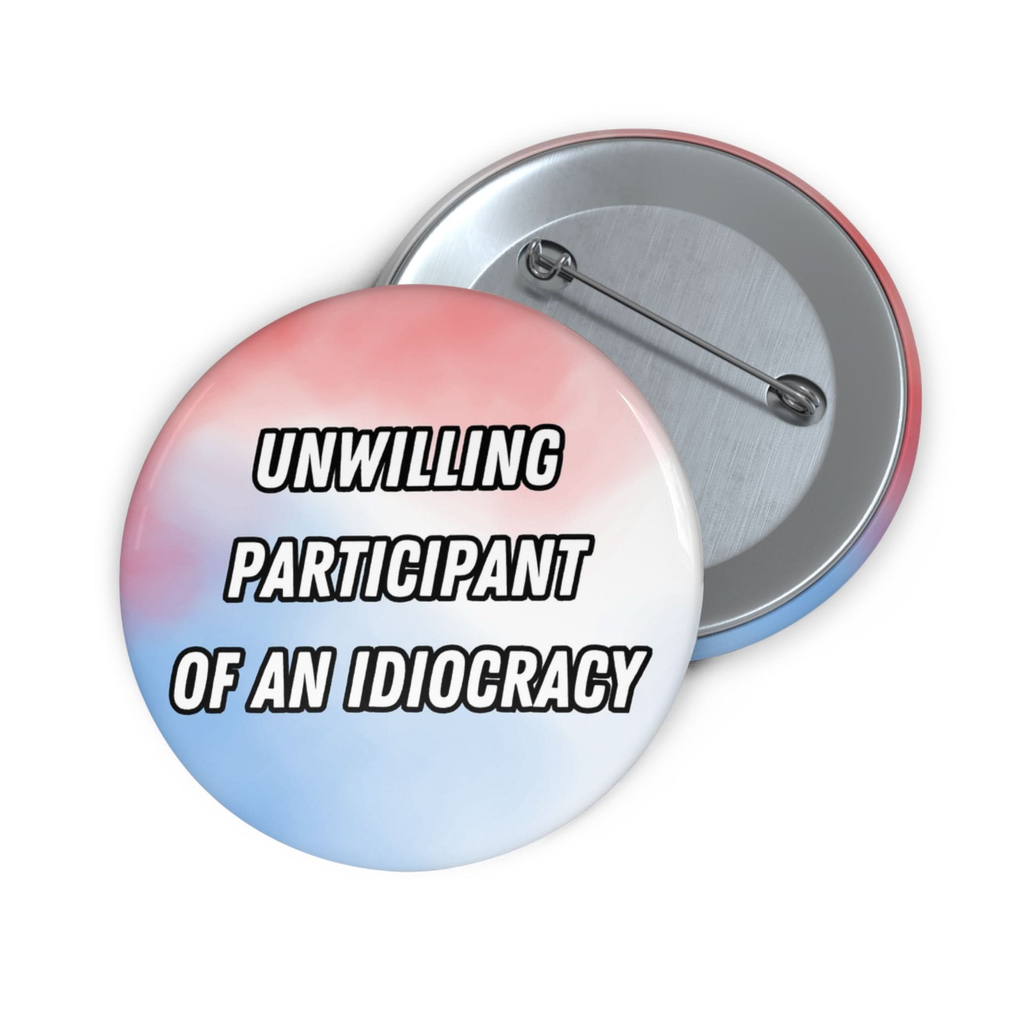 Unwilling Participant Pin