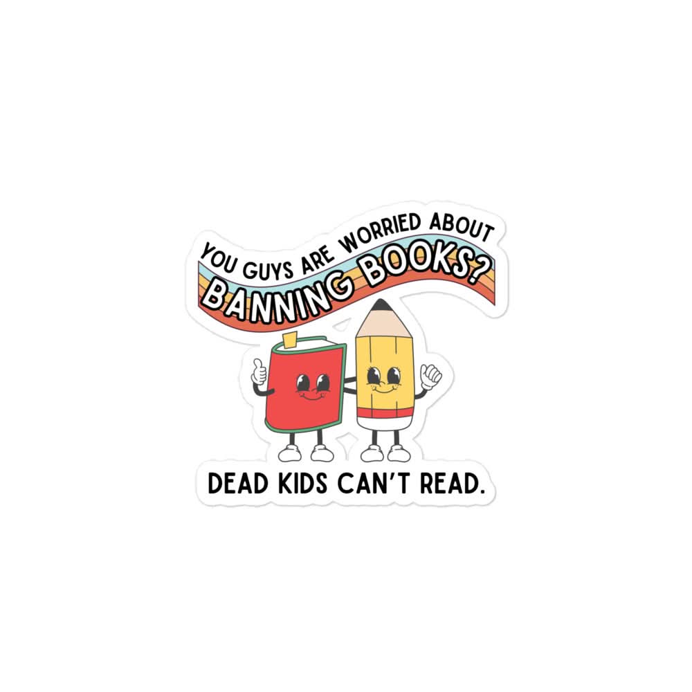 Dead Kids Can't Read Sticker