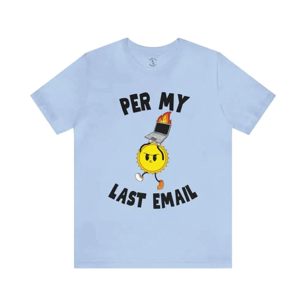 Last Email T - Shirt Baby Blue / Xs