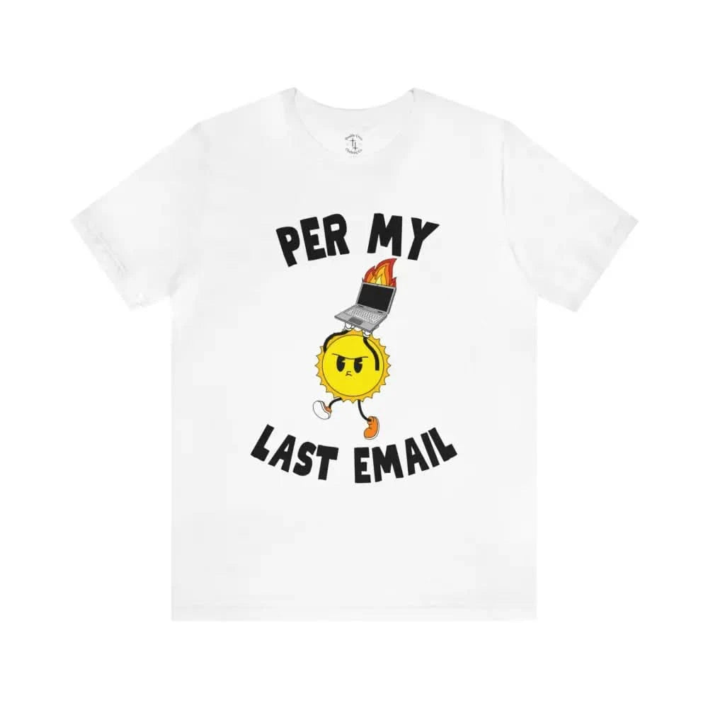 Last Email T - Shirt White / Xs