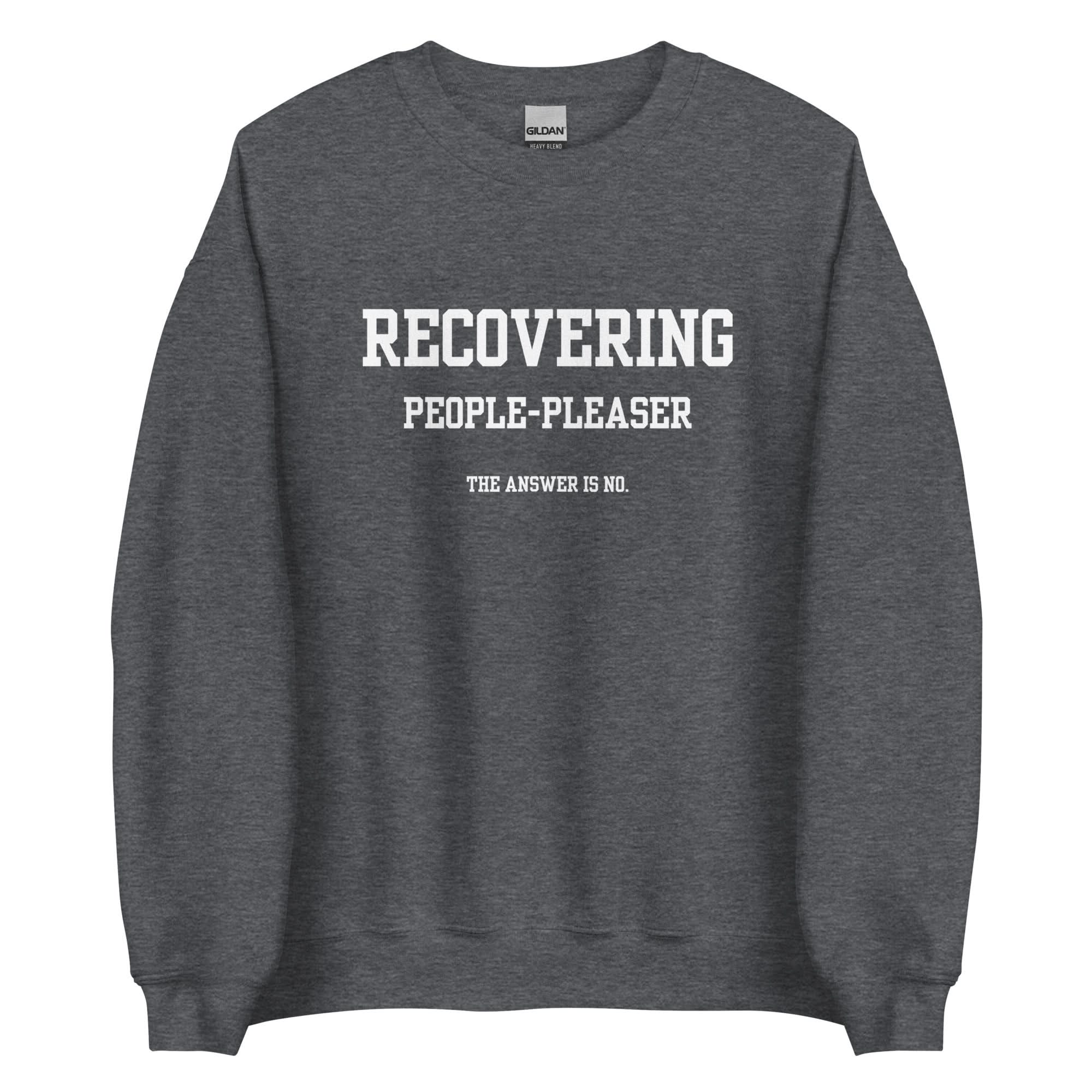 Recovering People Pleaser Crewneck