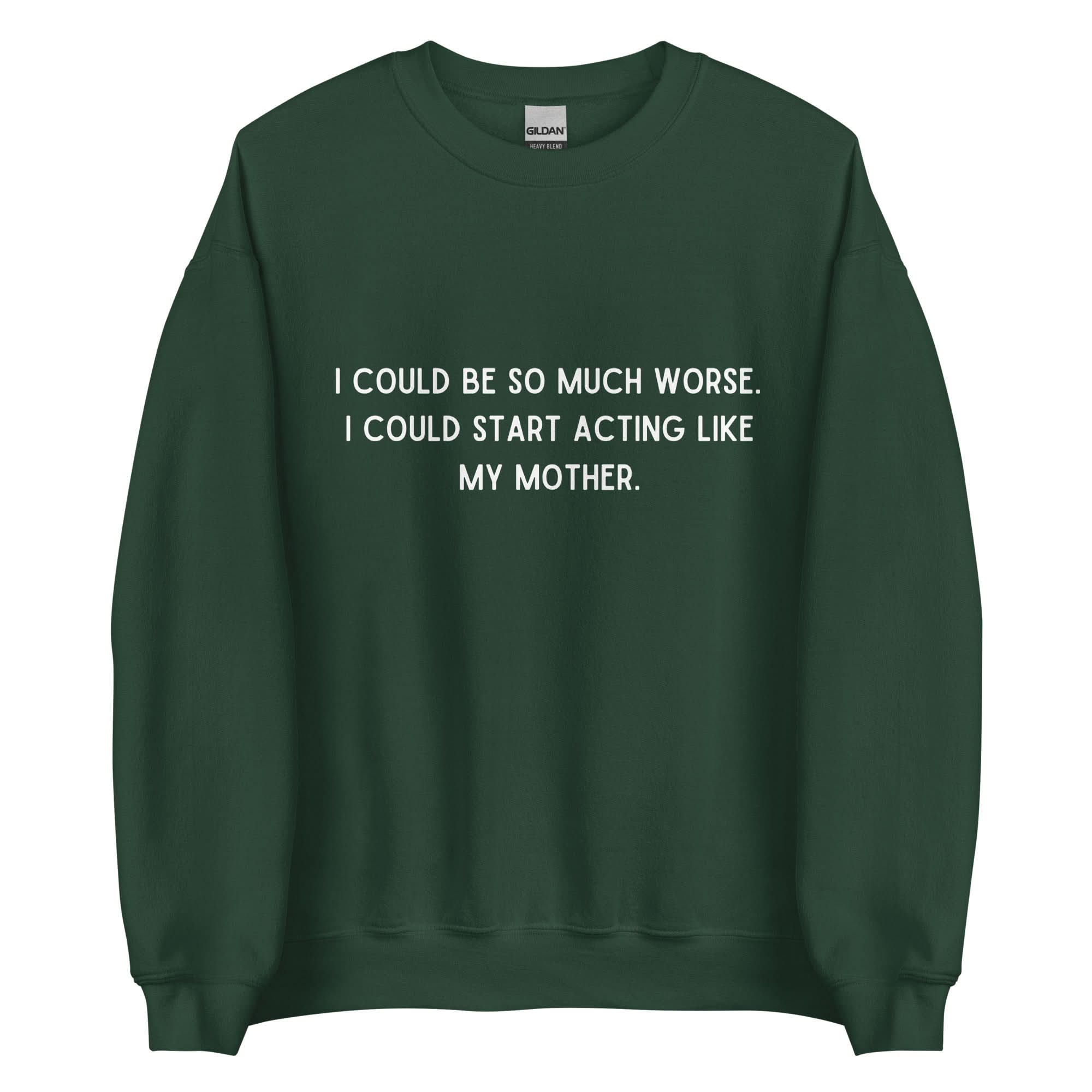 Like My Mother Crewneck