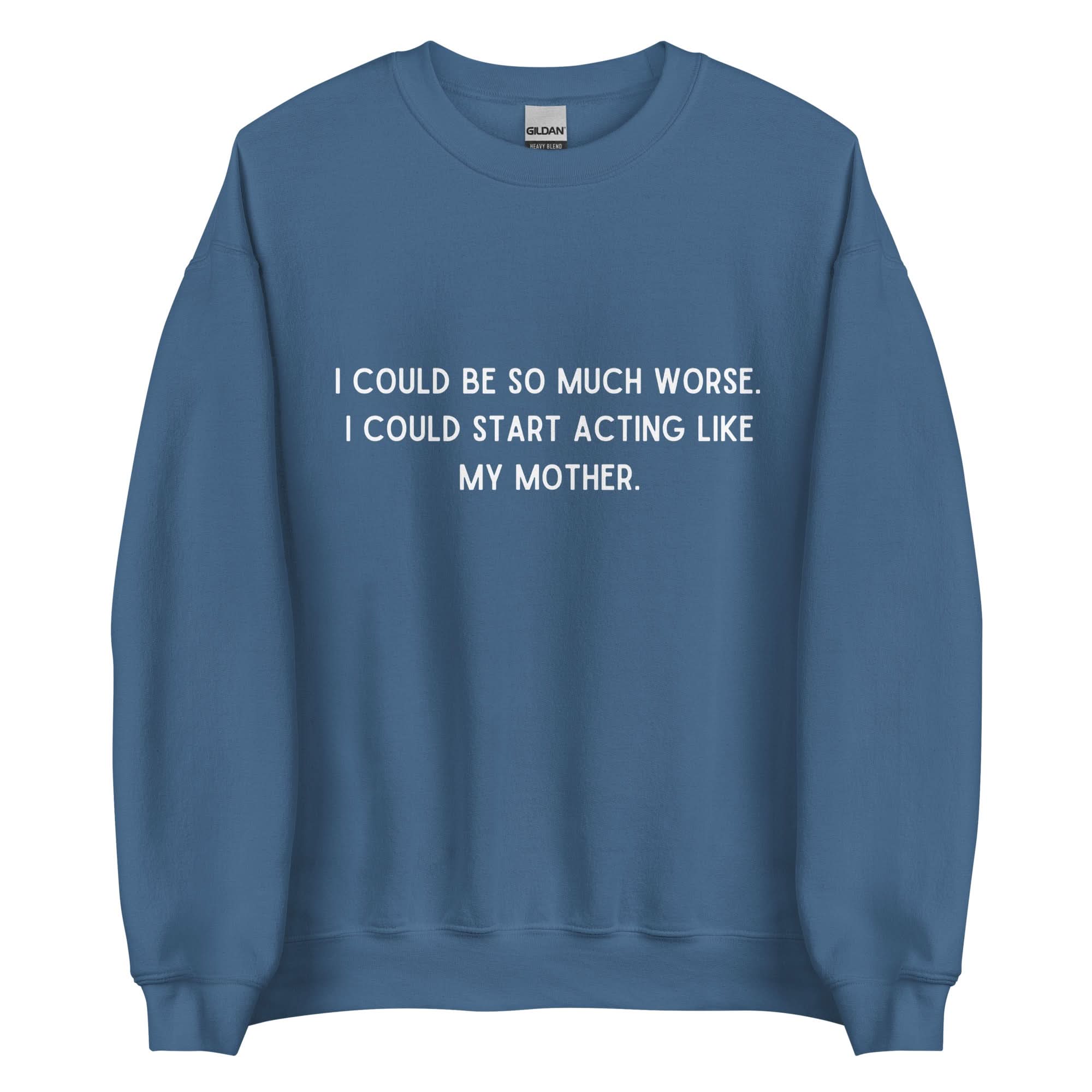 Like My Mother Crewneck