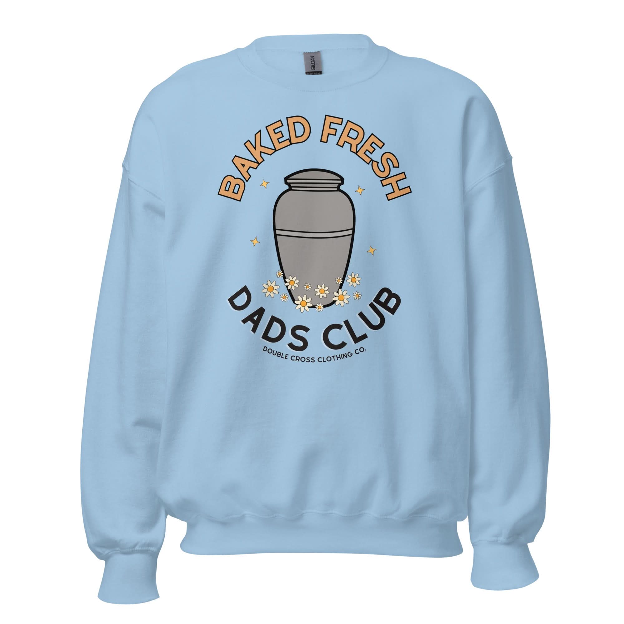 Baked Fresh Dads Club Crewneck