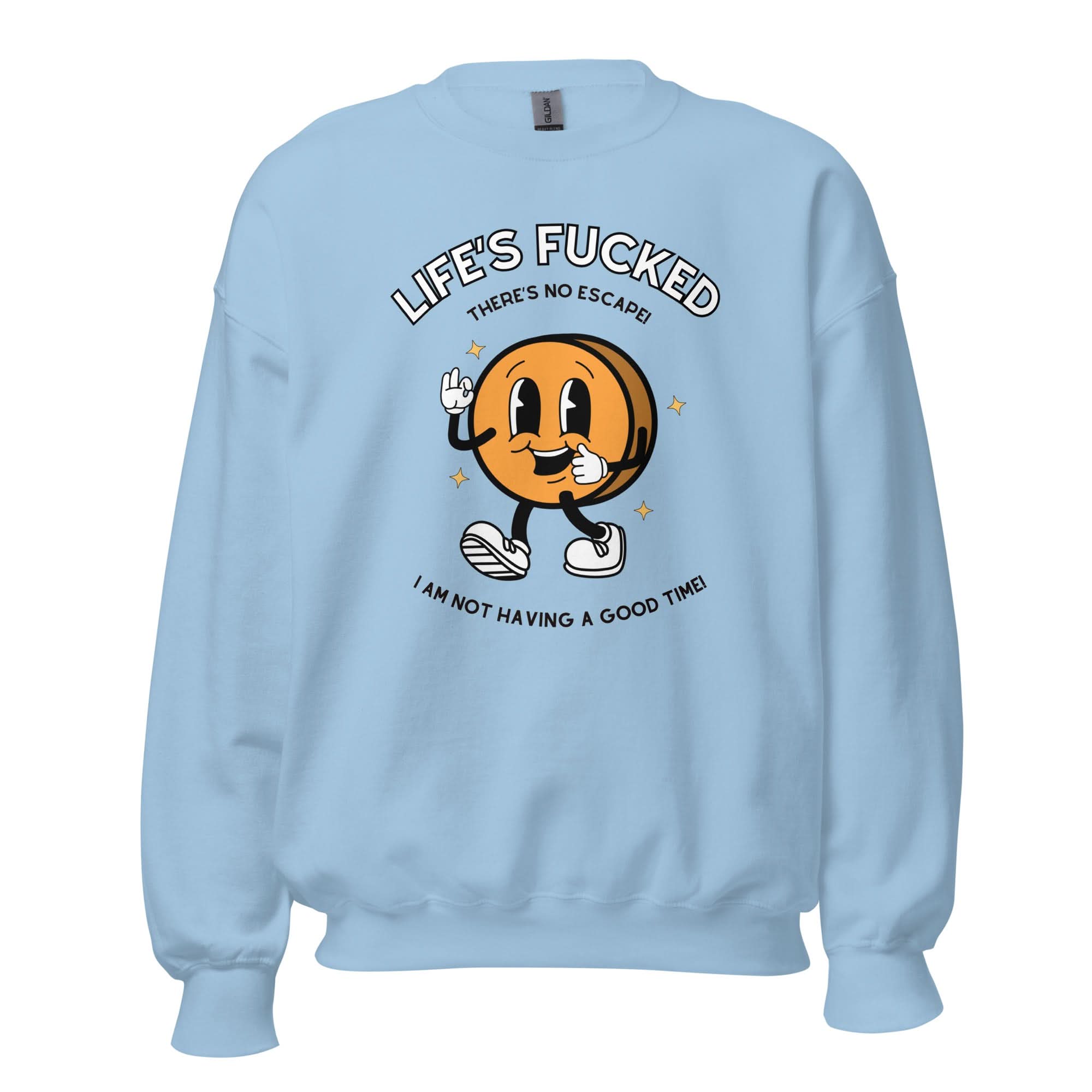 Life's Fucked Crewneck
