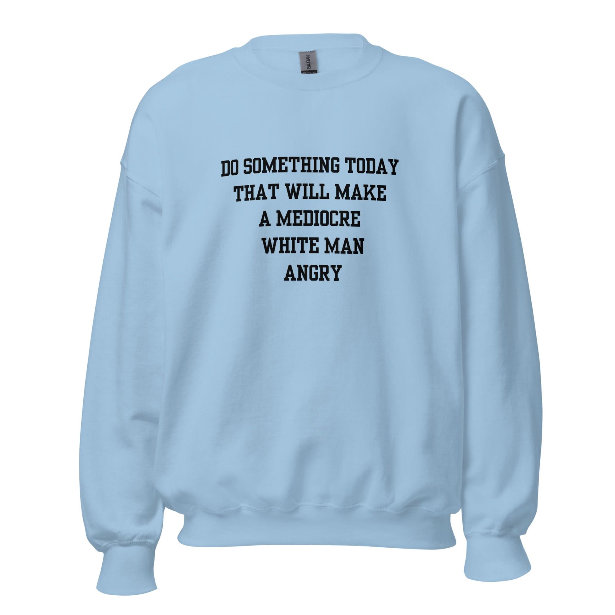 Mediocre White Man Crewneck
