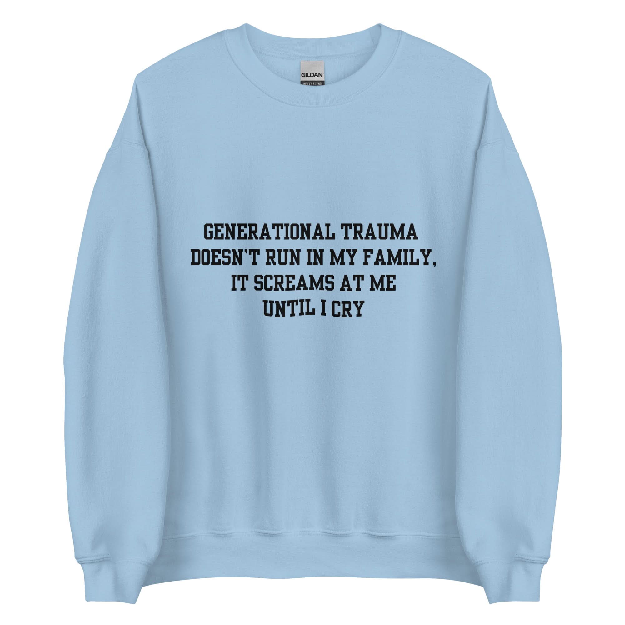 Generational Trauma Crewneck