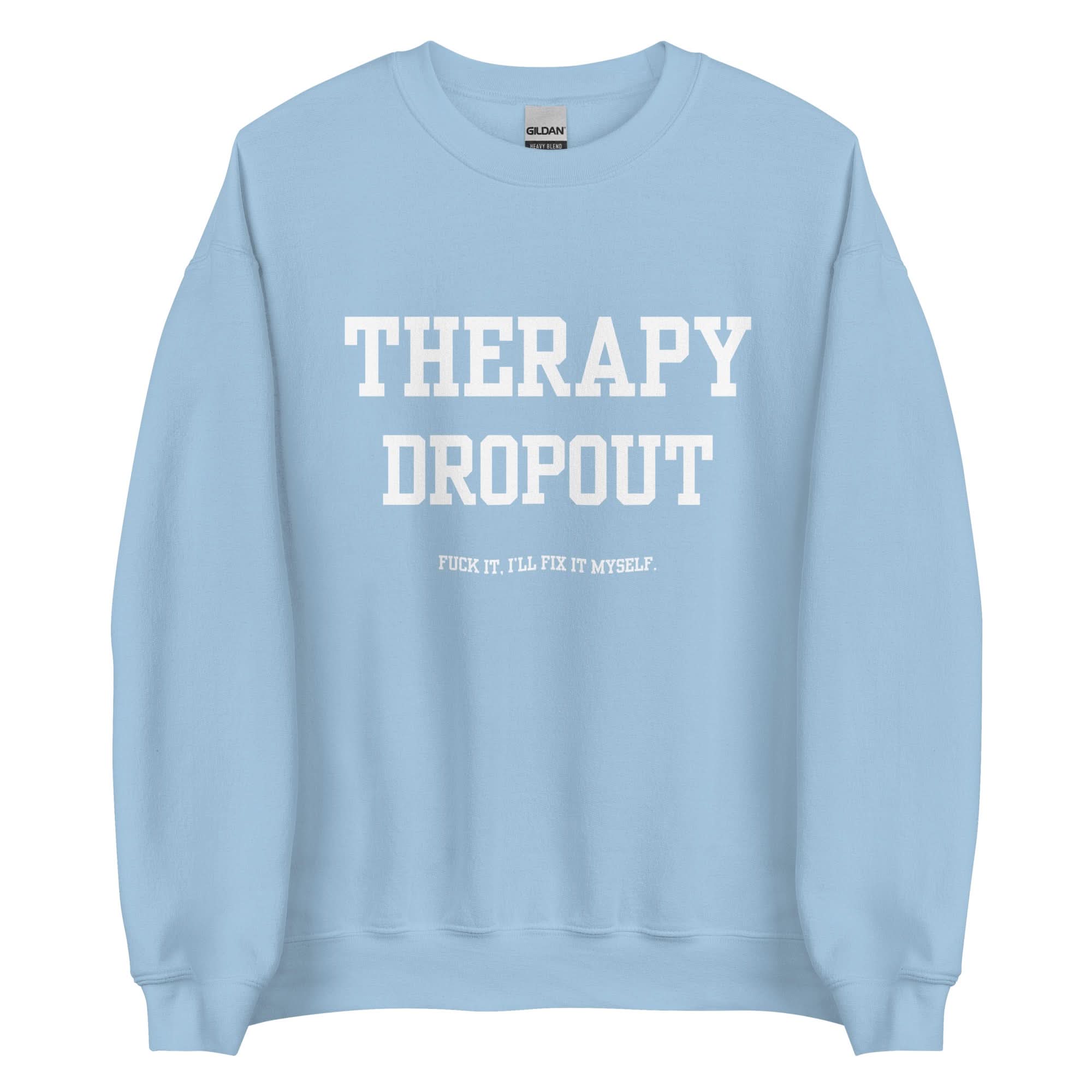 Therapy Dropout Crewneck