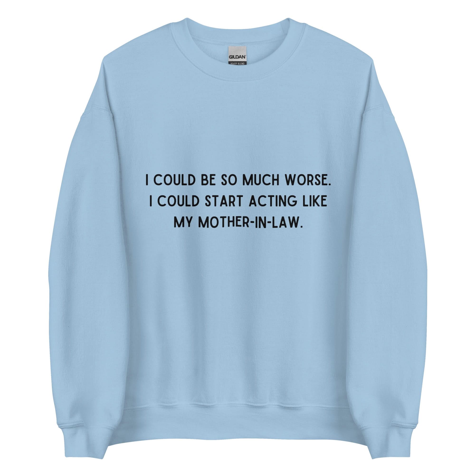 Like My Mother-In-Law Crewneck
