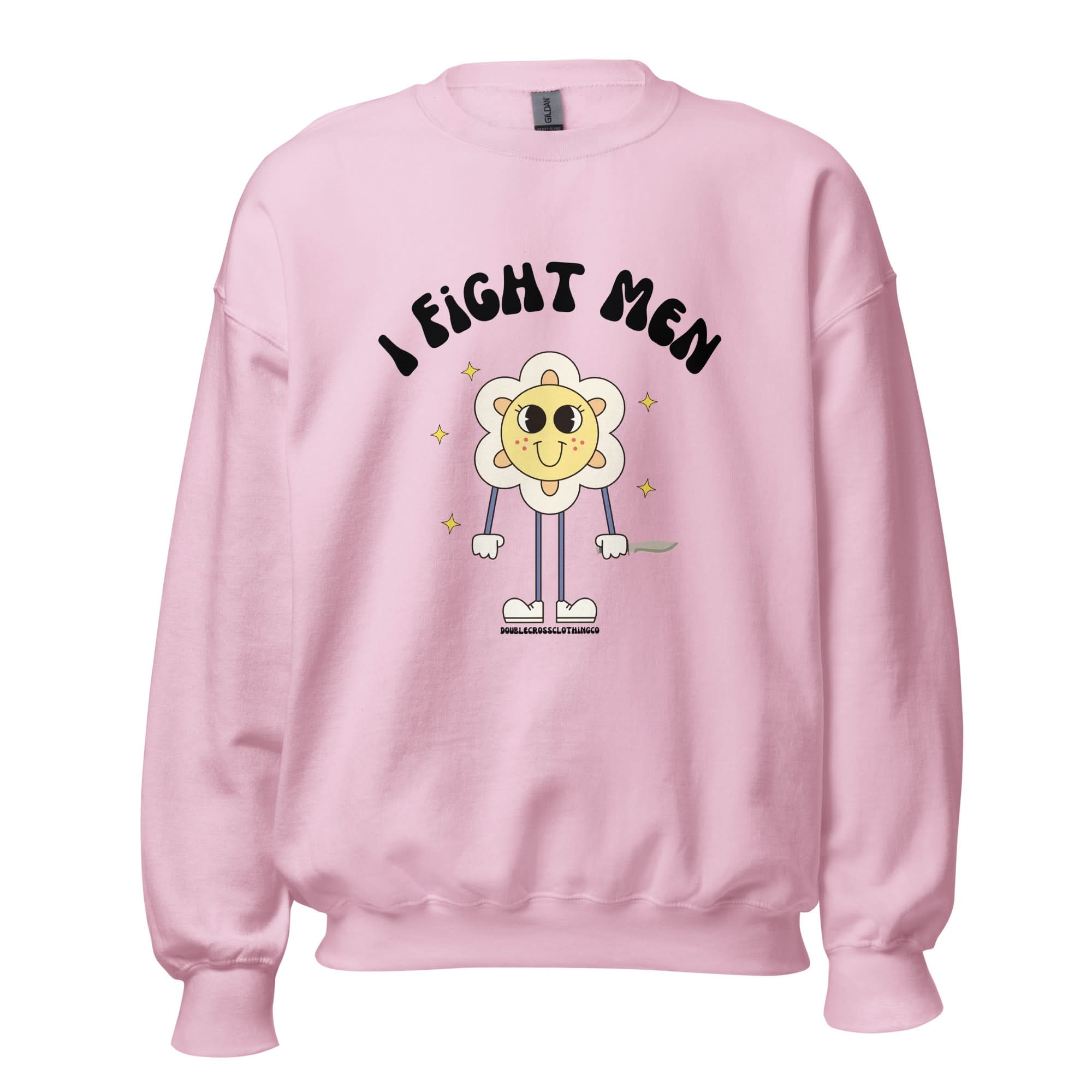 I Fight Men Crewneck