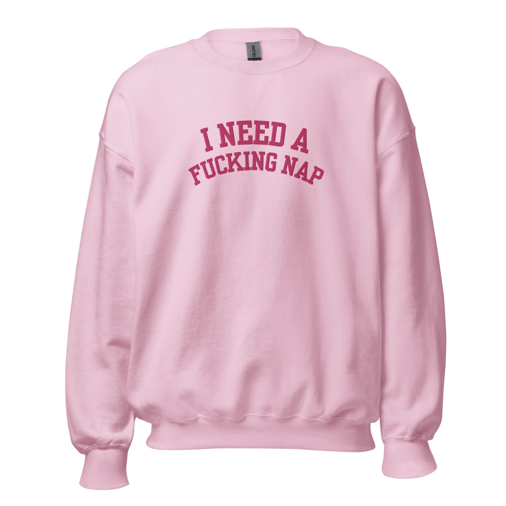 I Need A Fucking Nap Embroidered Crewneck