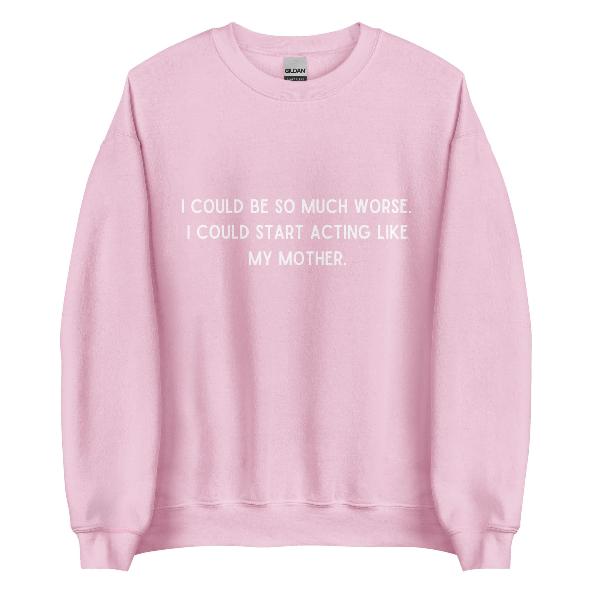 Like My Mother Crewneck