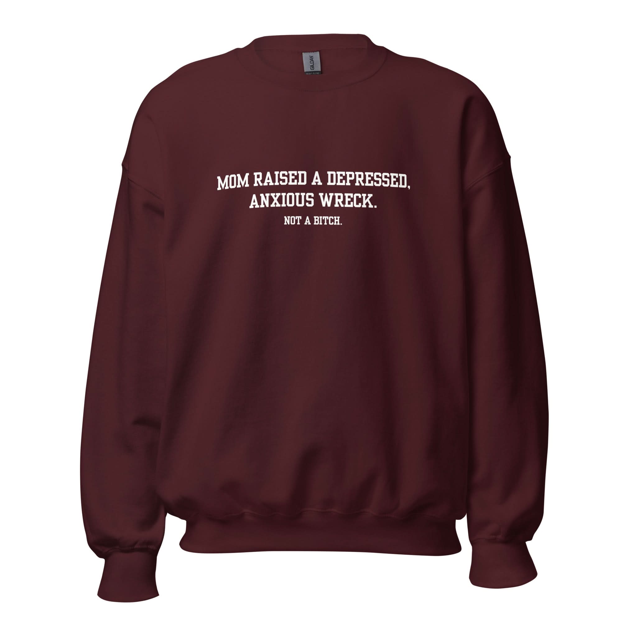 Mom Didn't Raise A Bitch Crewneck