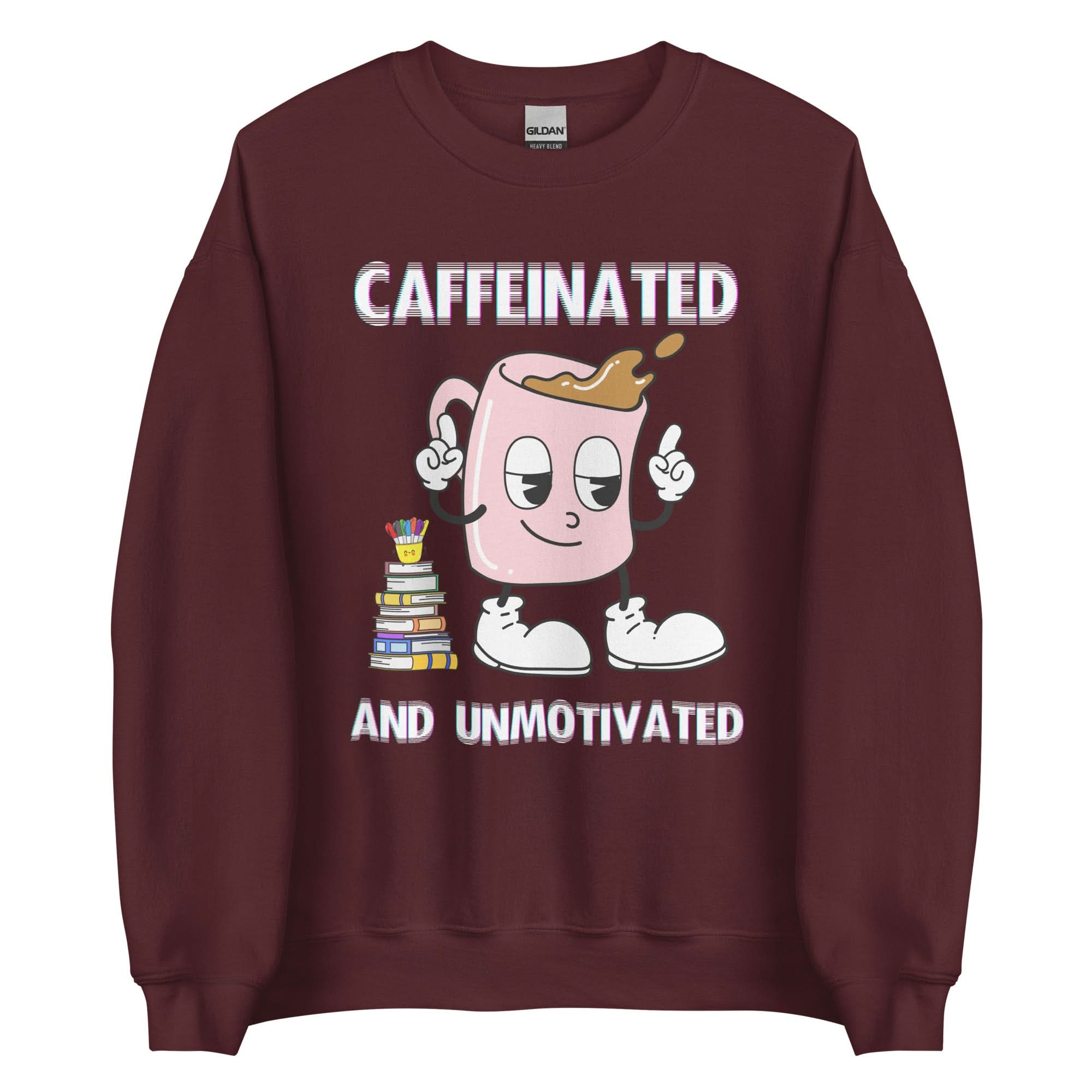 Caffeinated & Unmotivated Crewneck