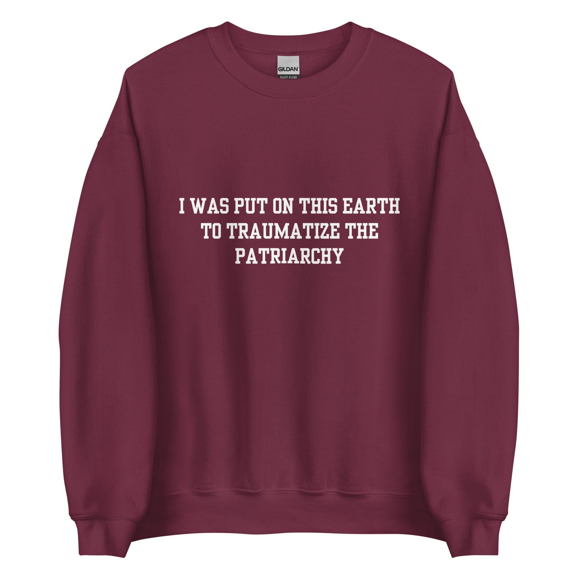 Traumatize the Patriarchy Crewneck