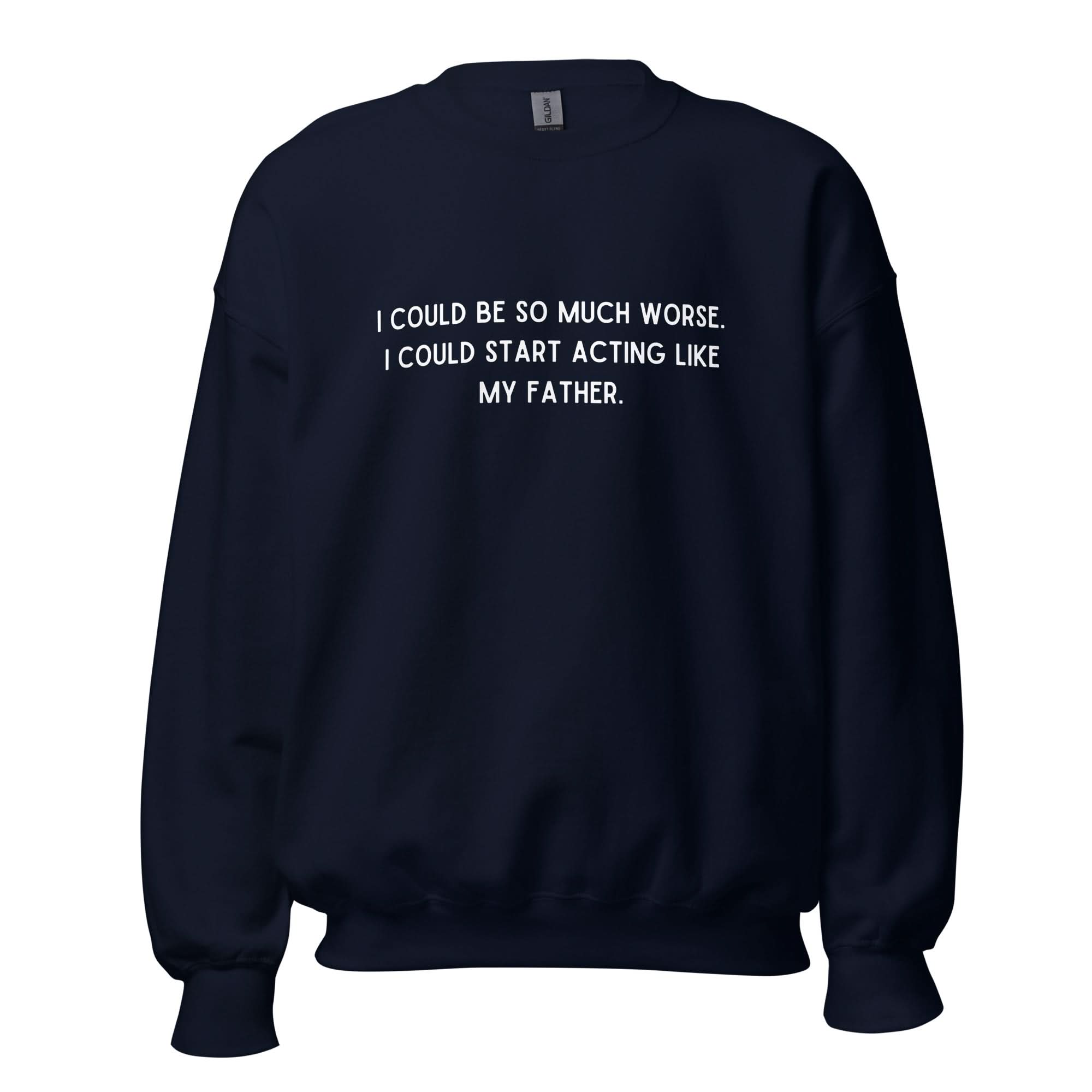 Like My Father Crewneck