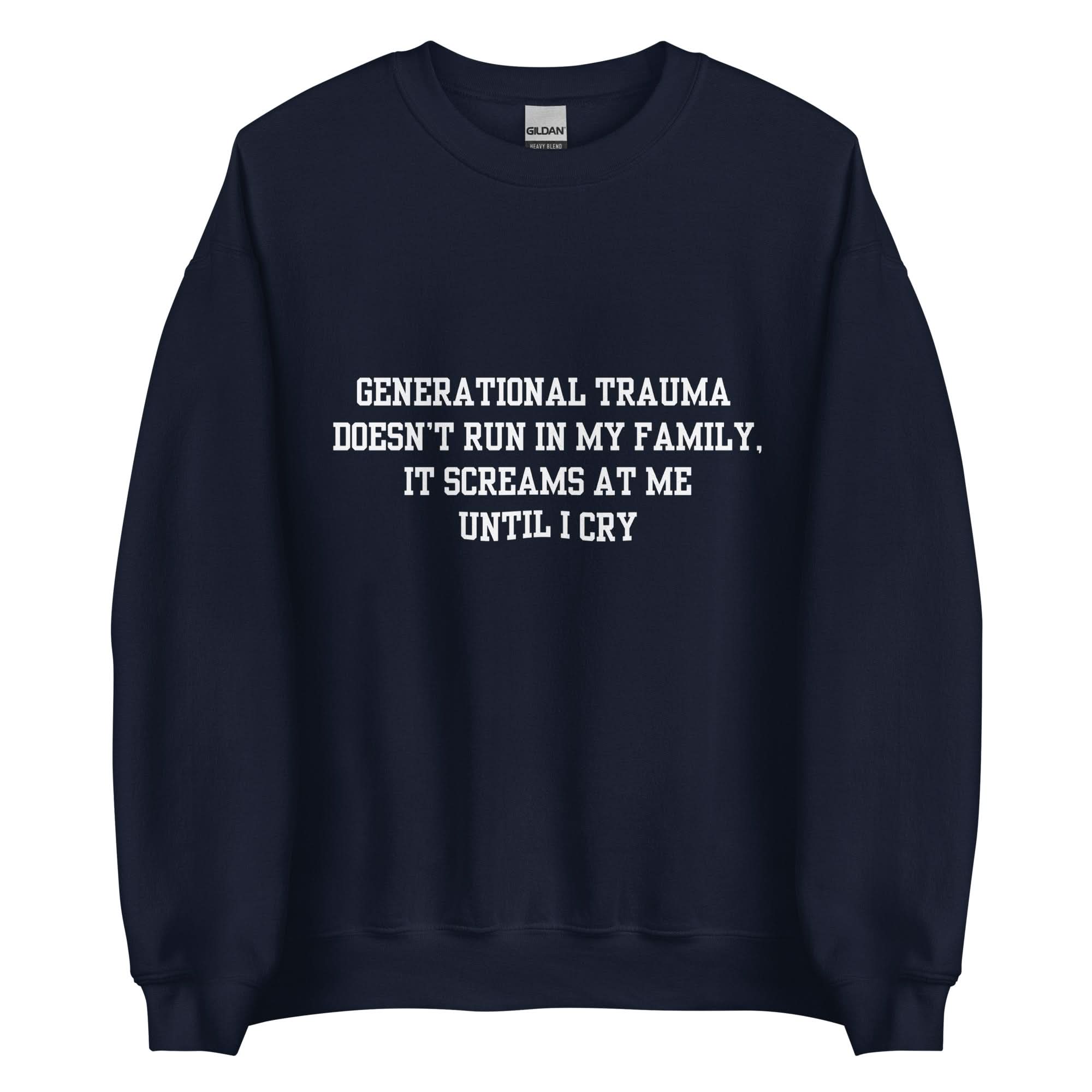 Generational Trauma Crewneck
