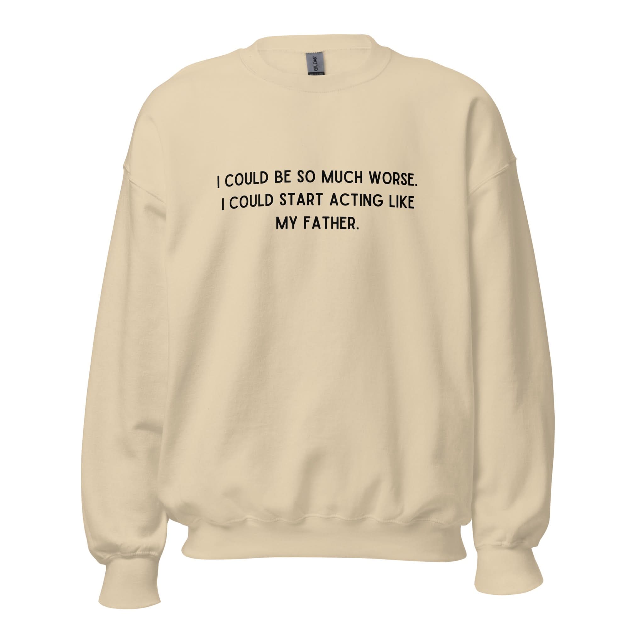 Like My Father Crewneck
