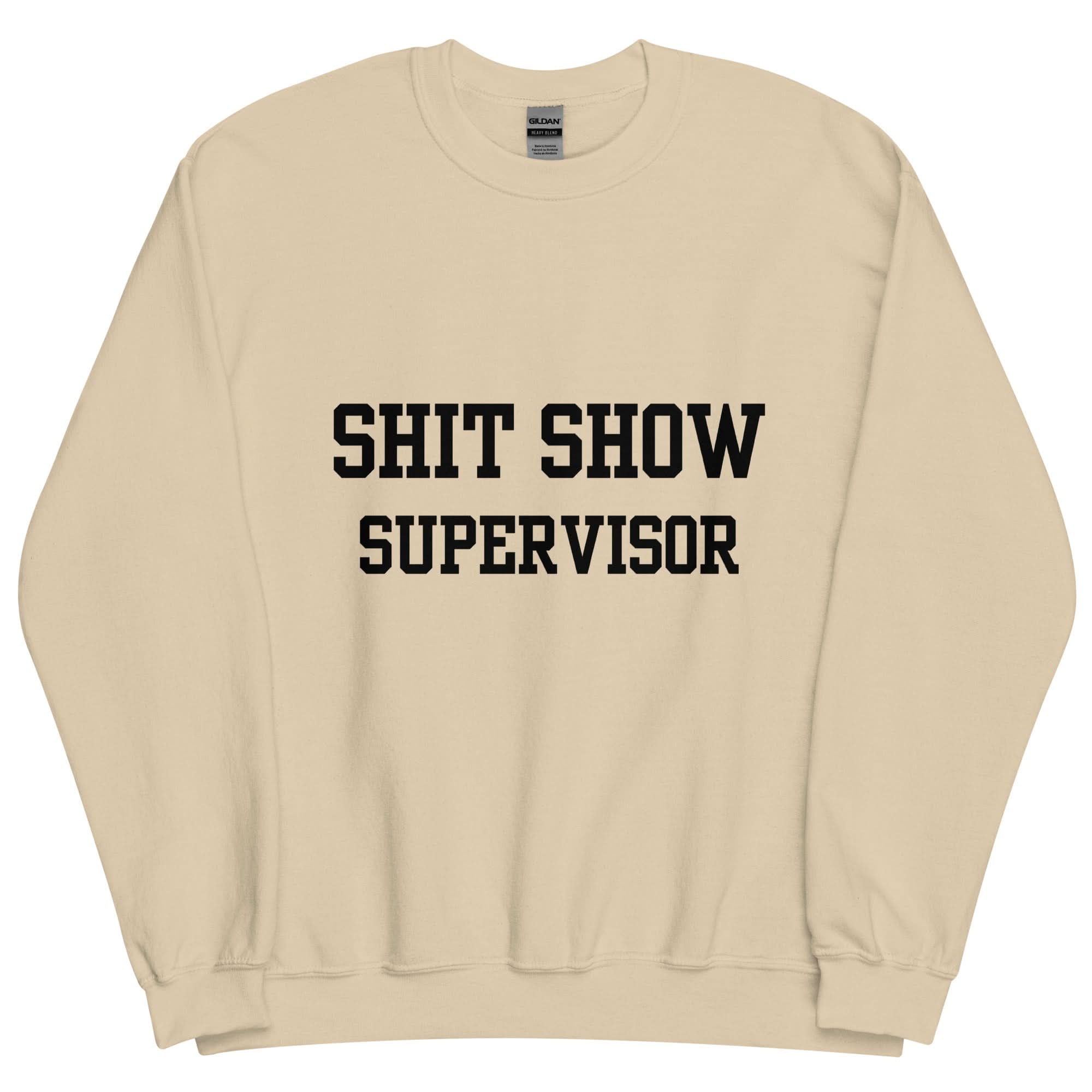 Shit Show Supervisor Crewneck
