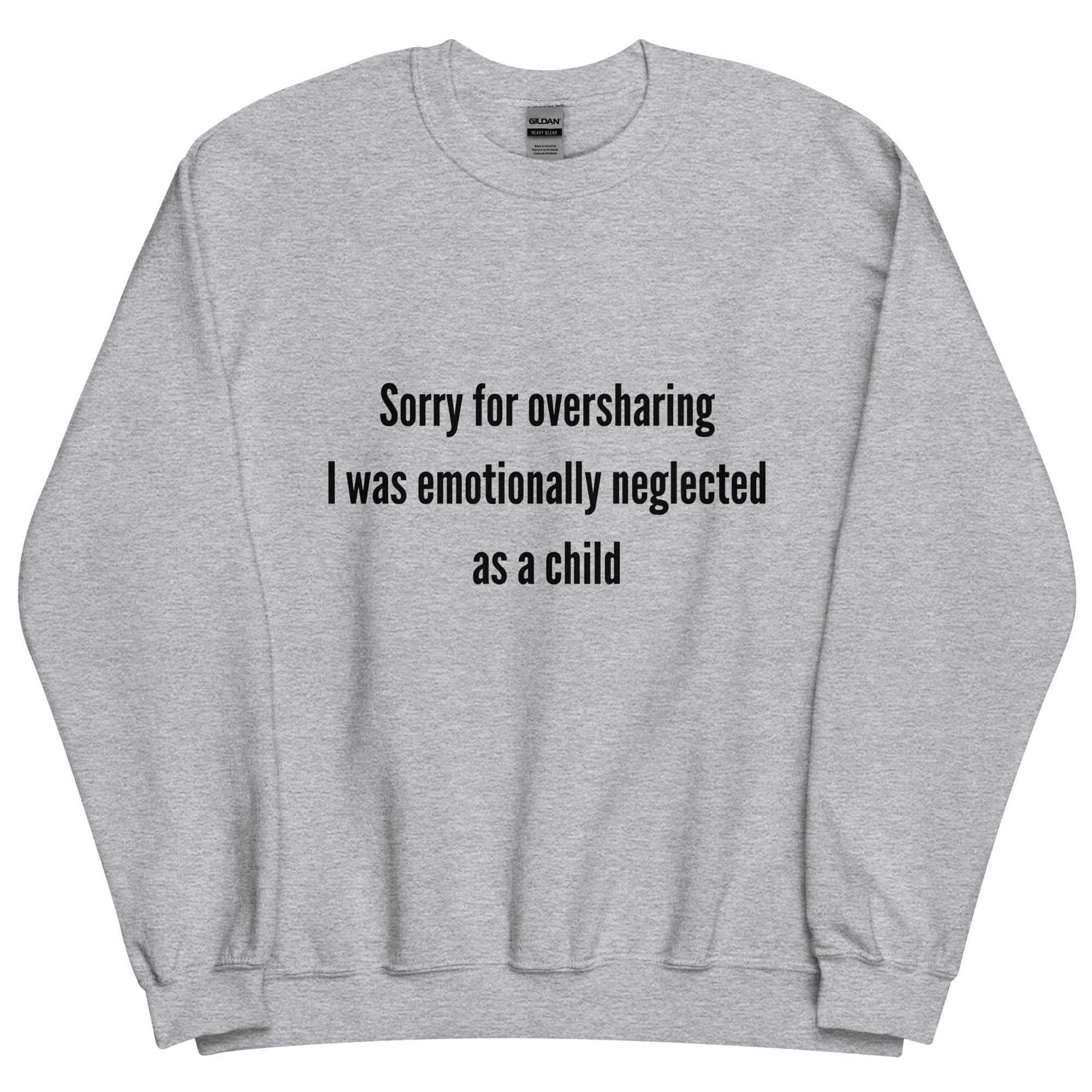Oversharing Crewneck