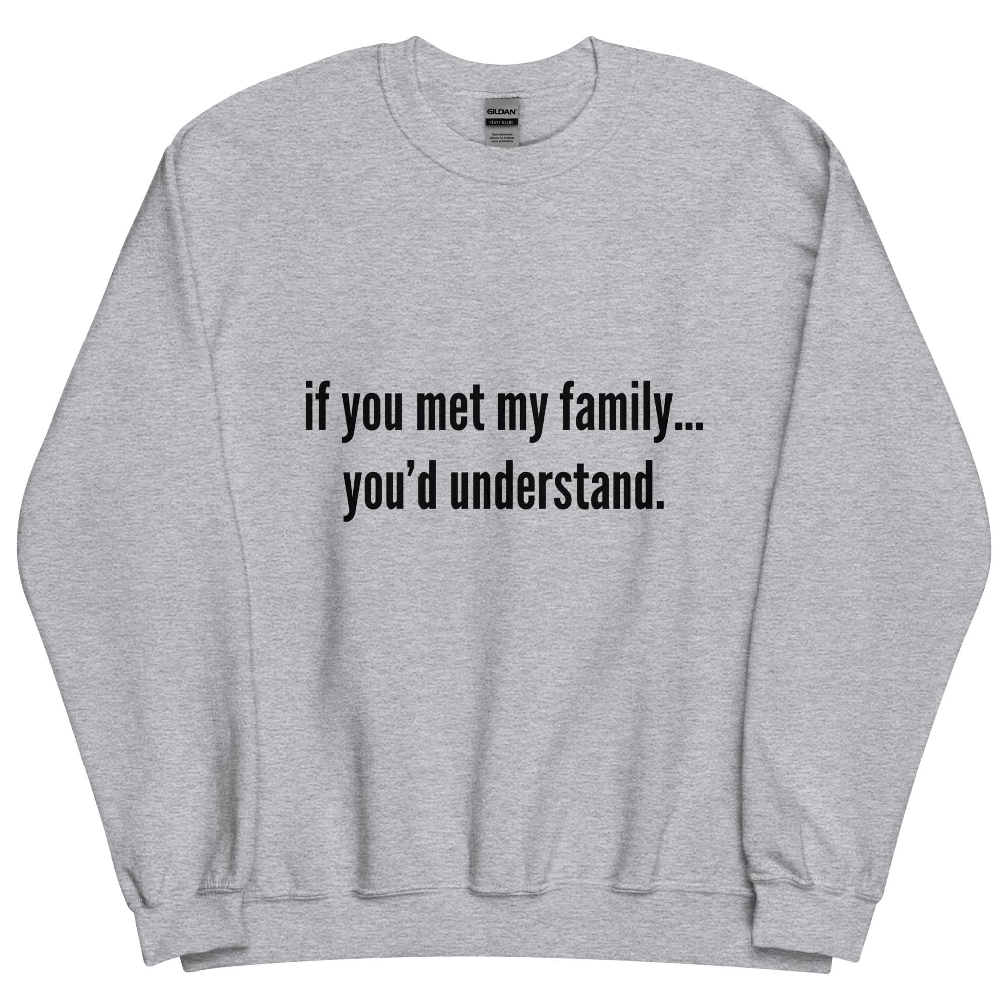 Met My Family Crewneck