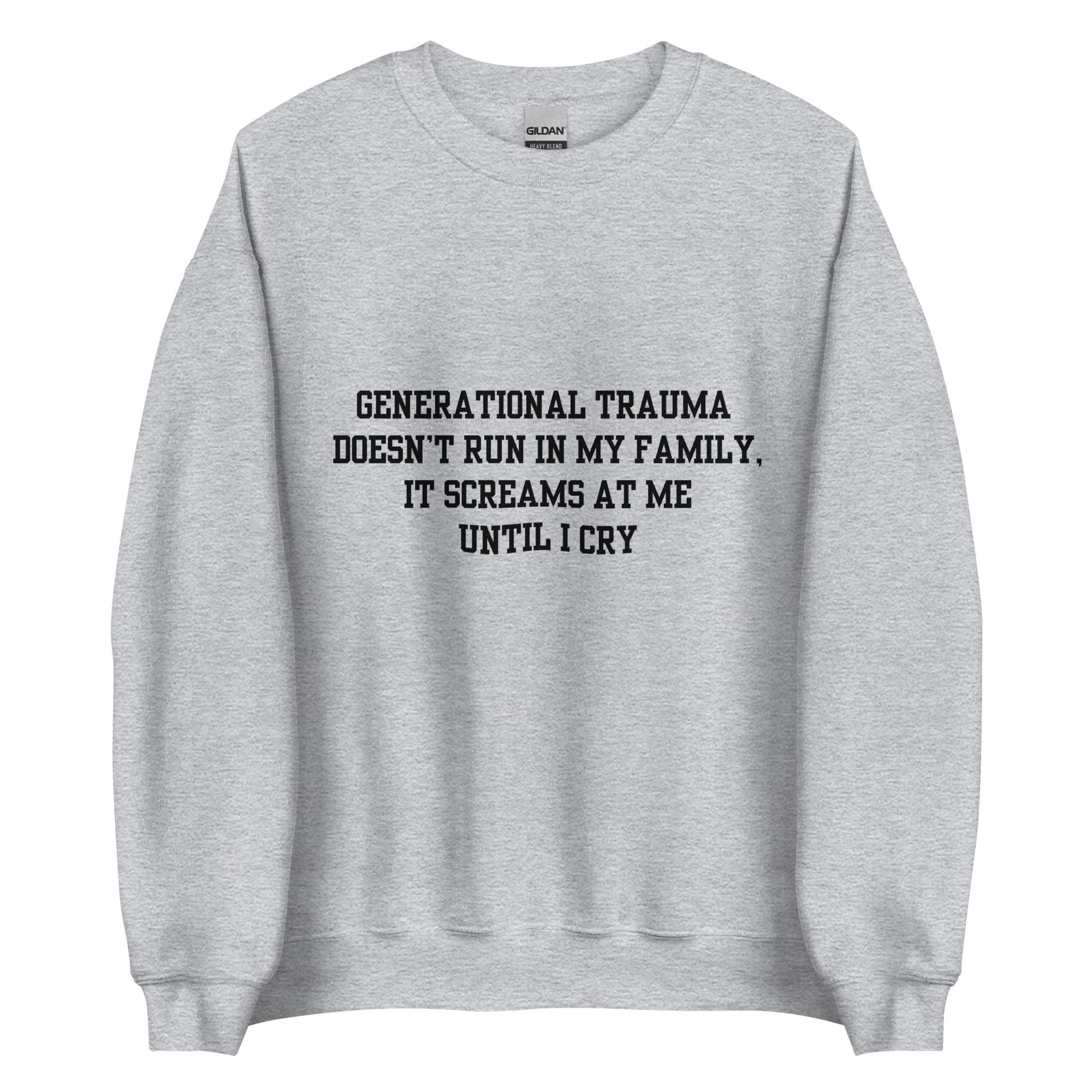 Generational Trauma Crewneck