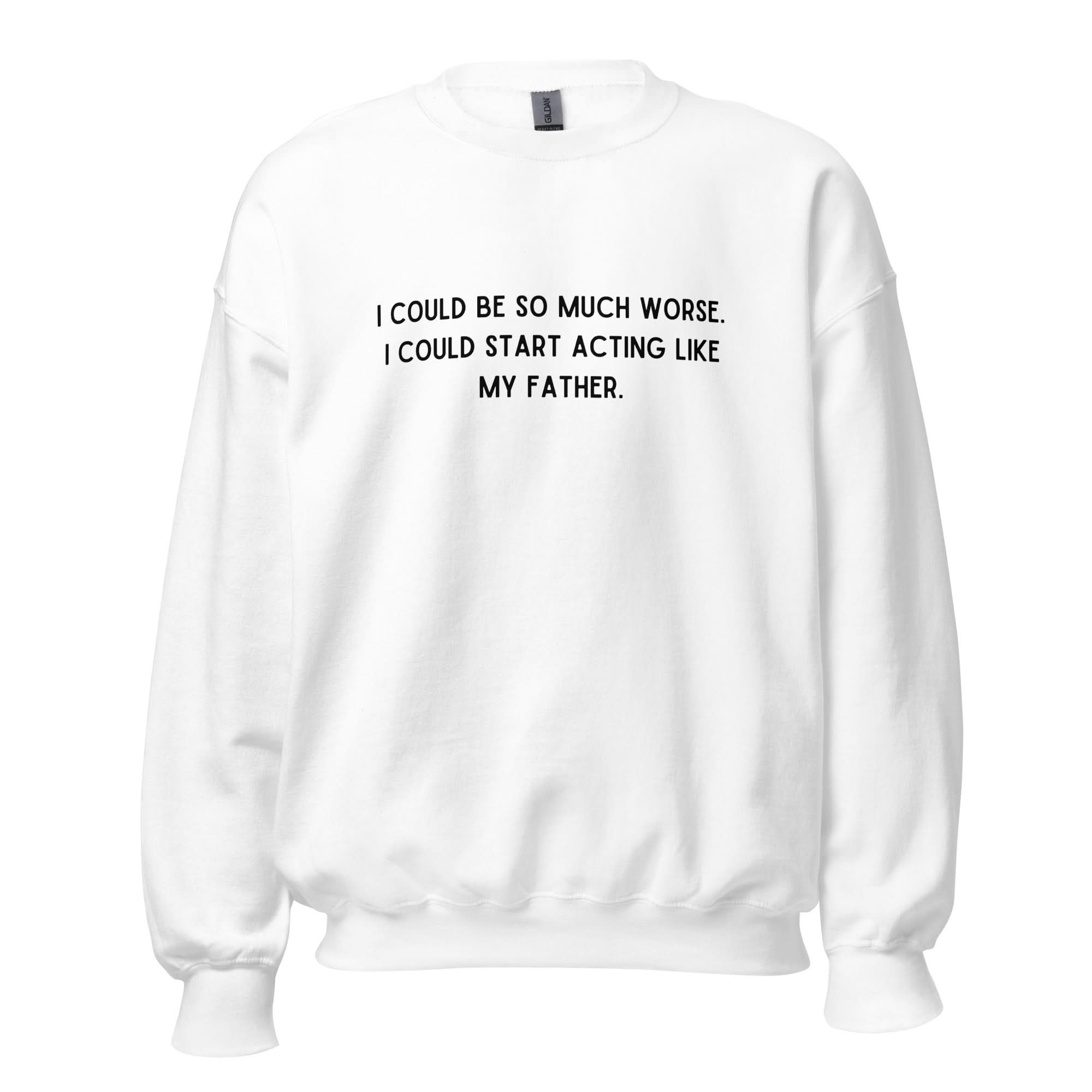 Like My Father Crewneck
