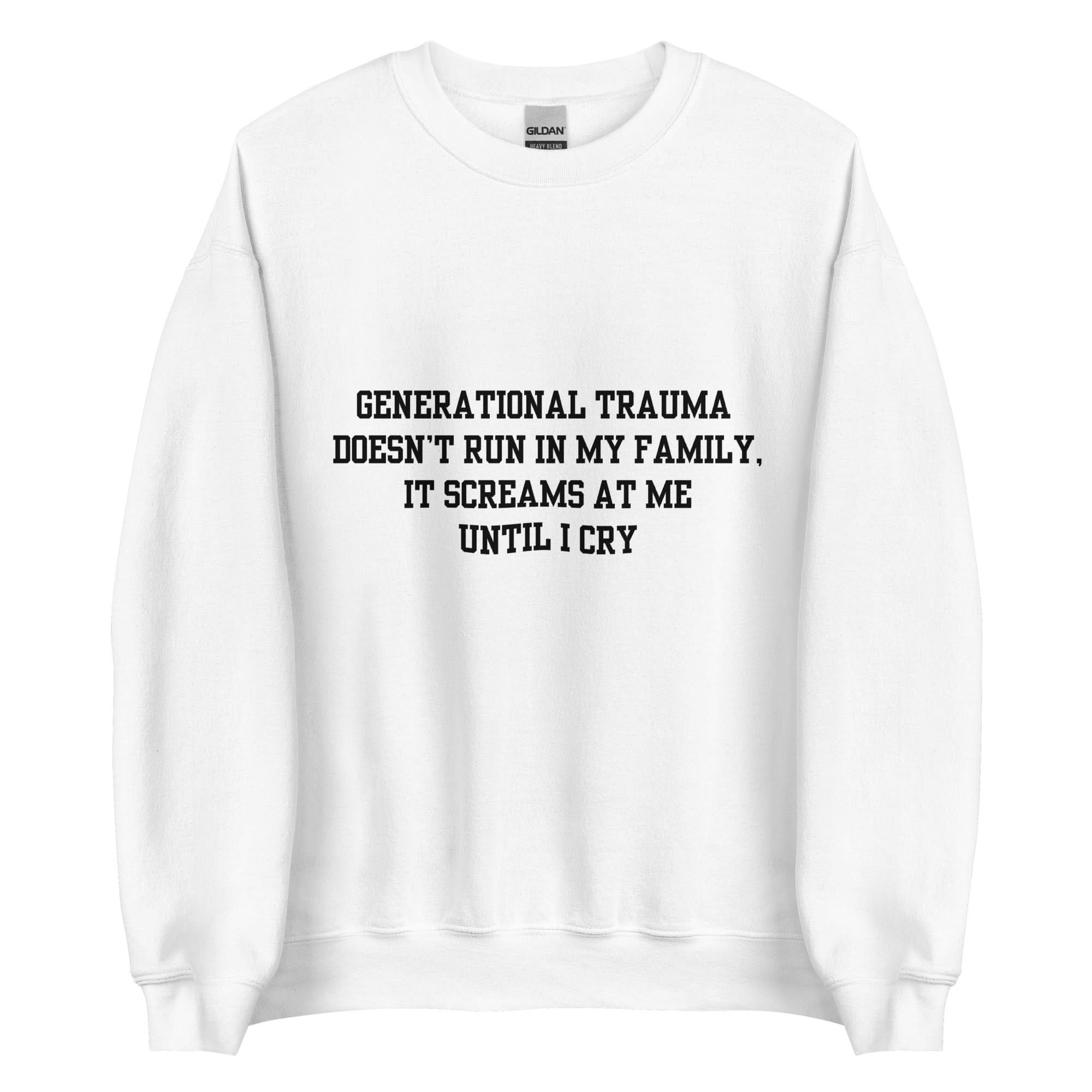 Generational Trauma Crewneck