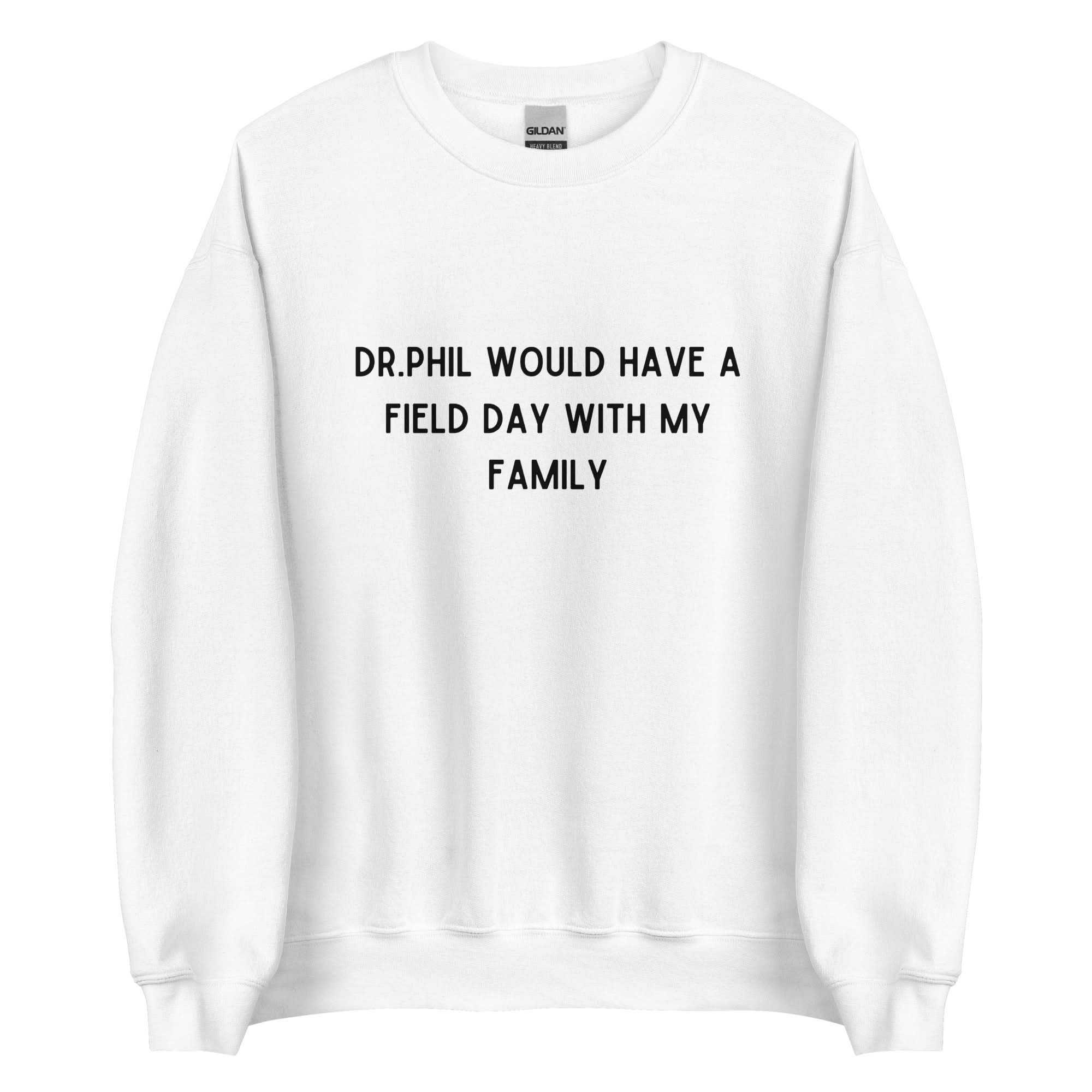 Dr Phil Crewneck