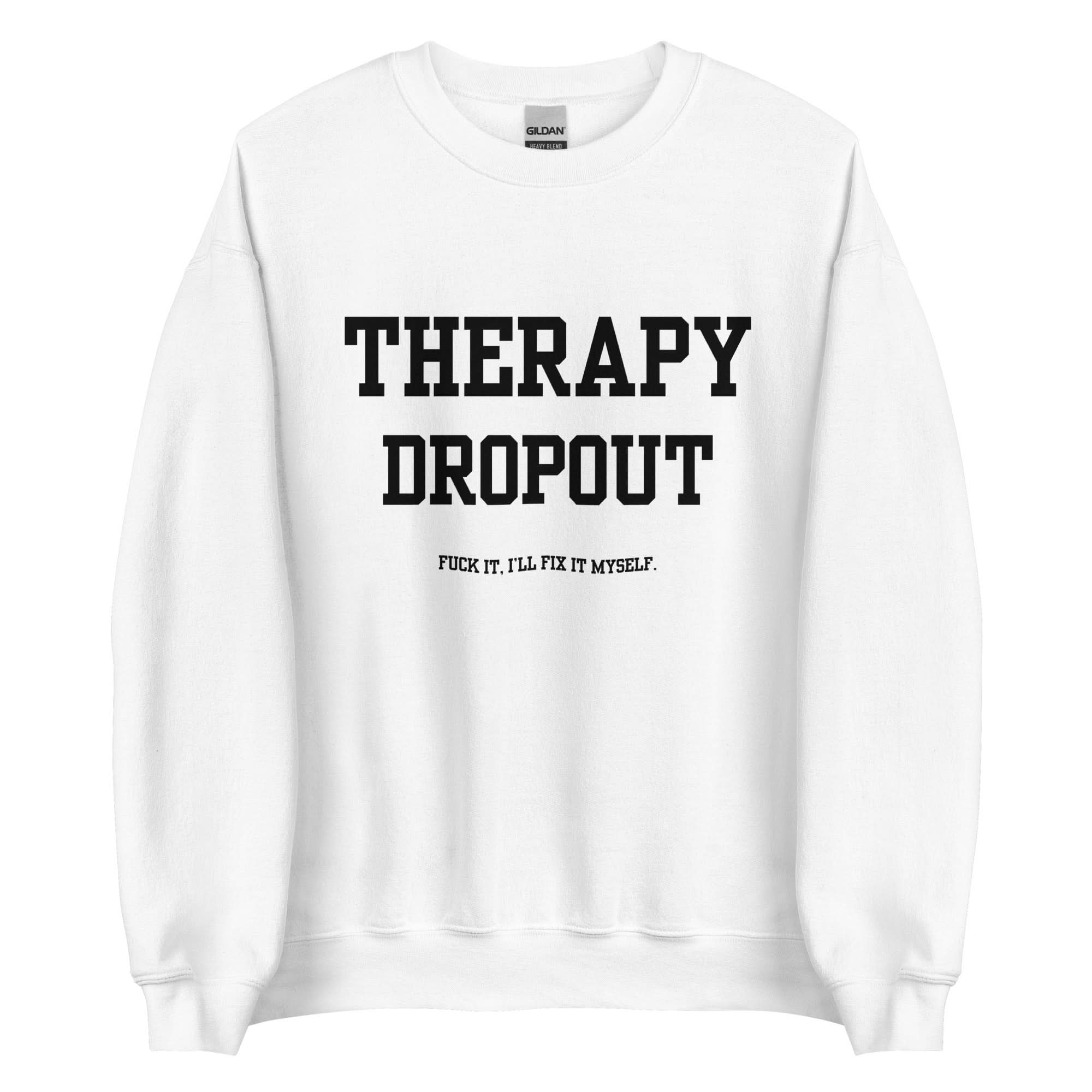 Therapy Dropout Crewneck