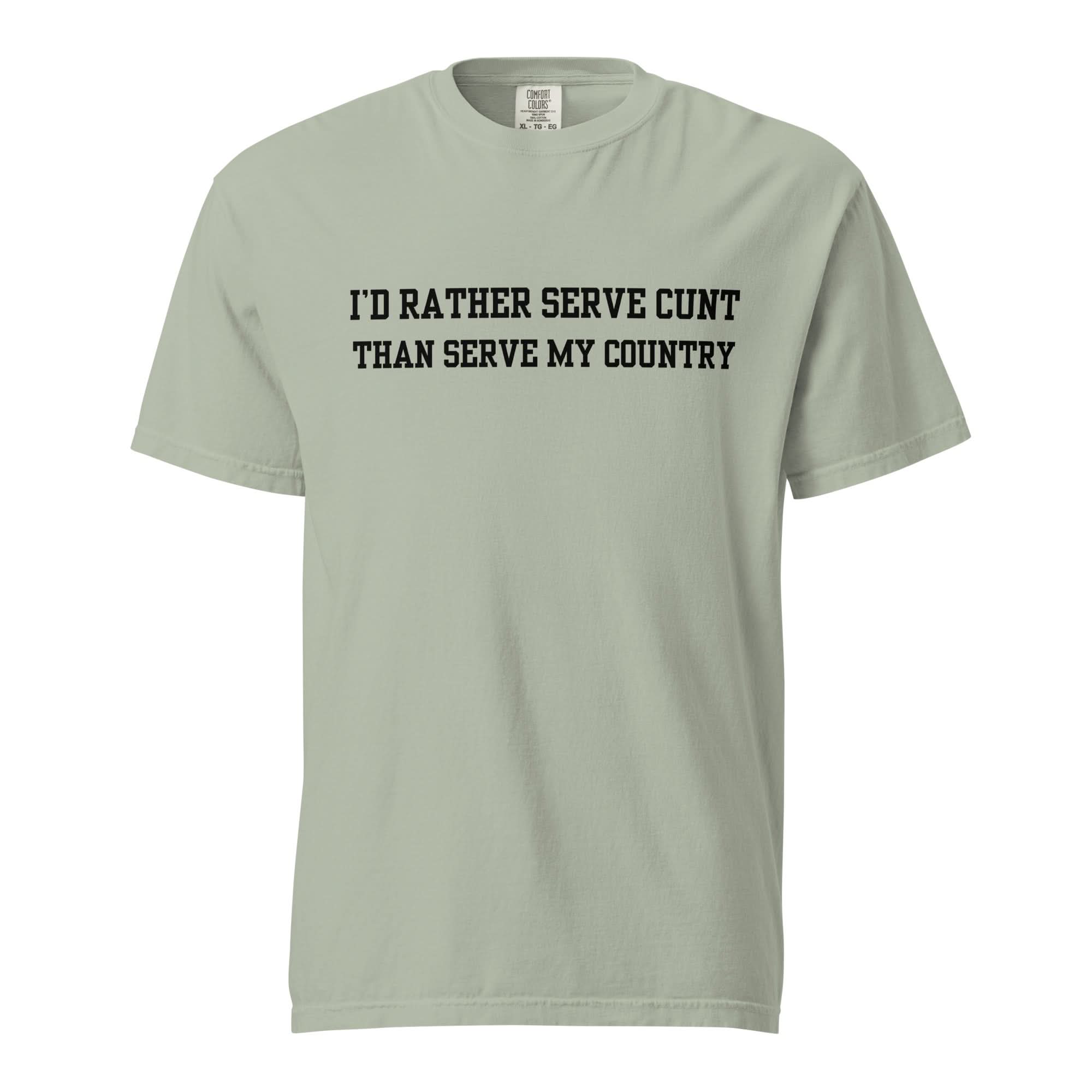 Serve Cunt T-Shirt