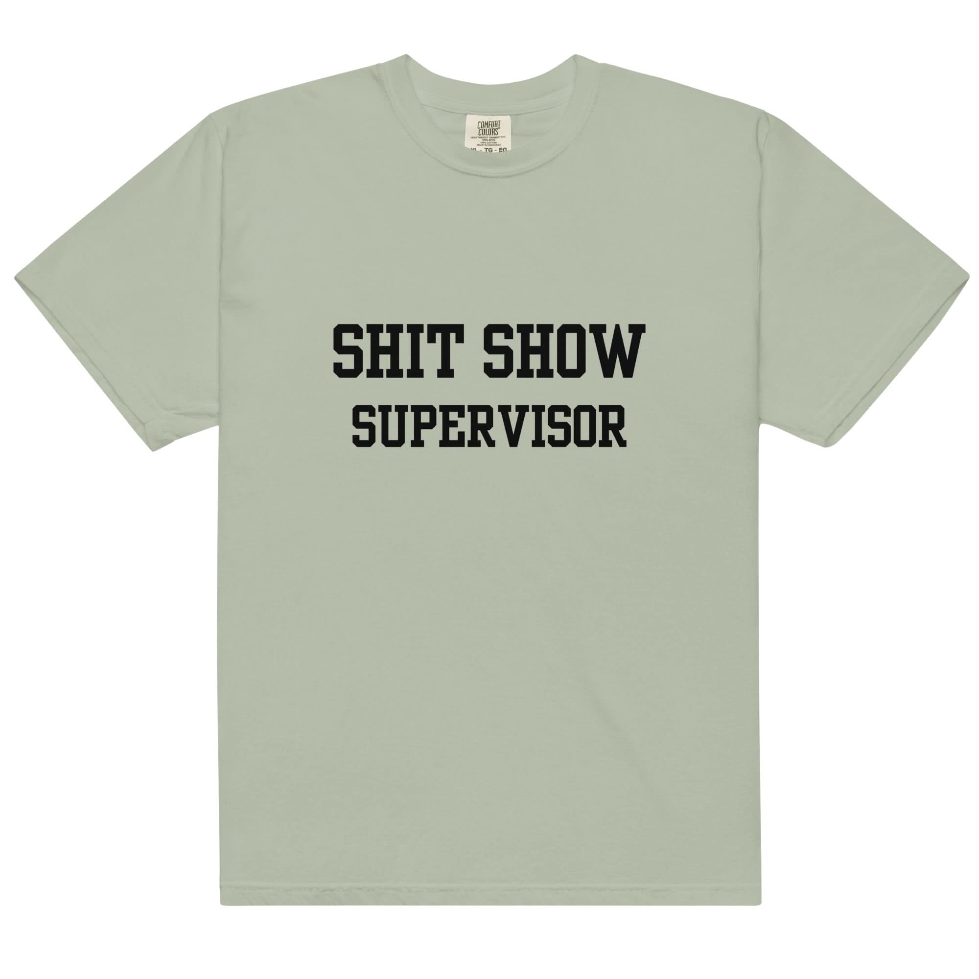 Shit Show Supervisor T-Shirt