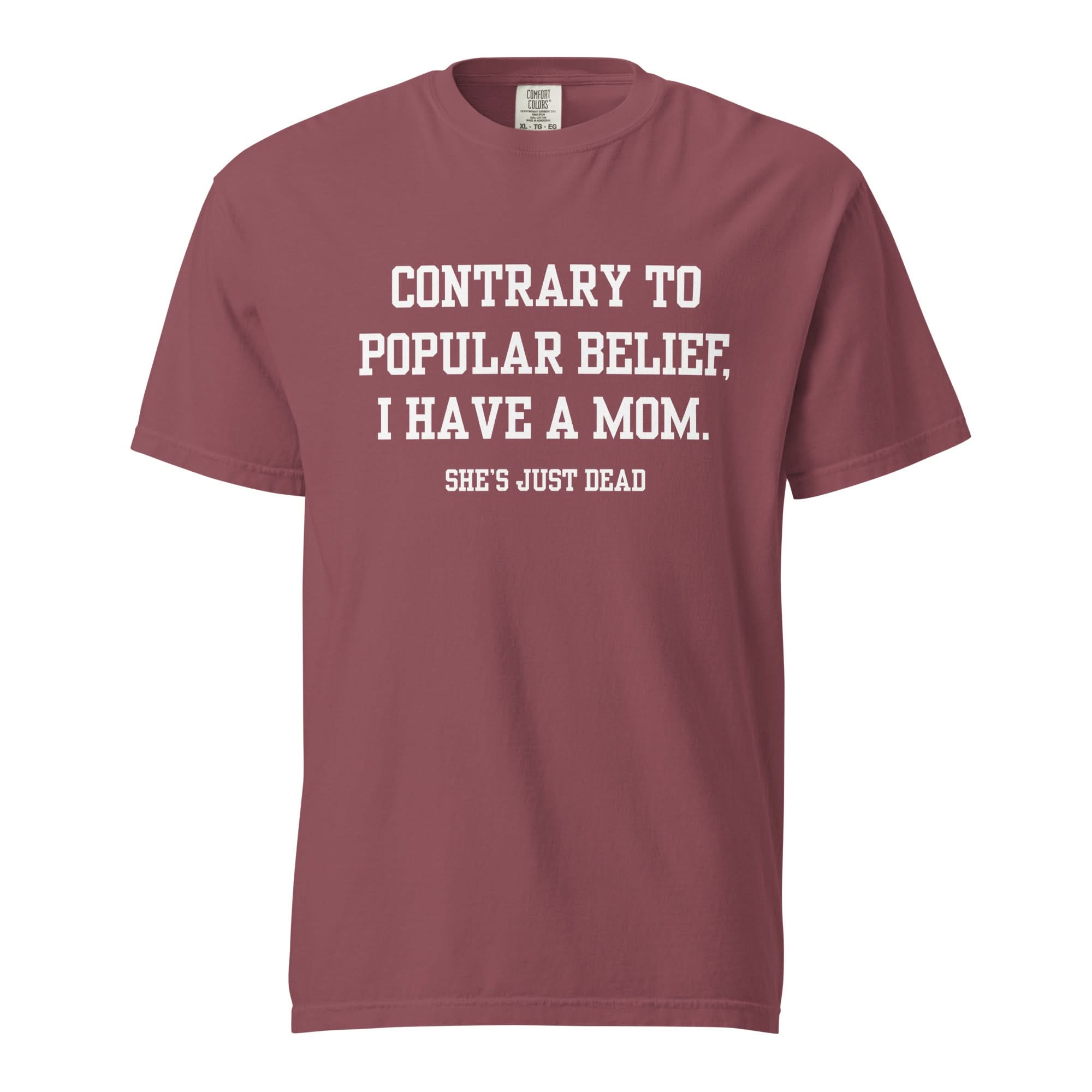 Popular Belief Mom T-Shirt