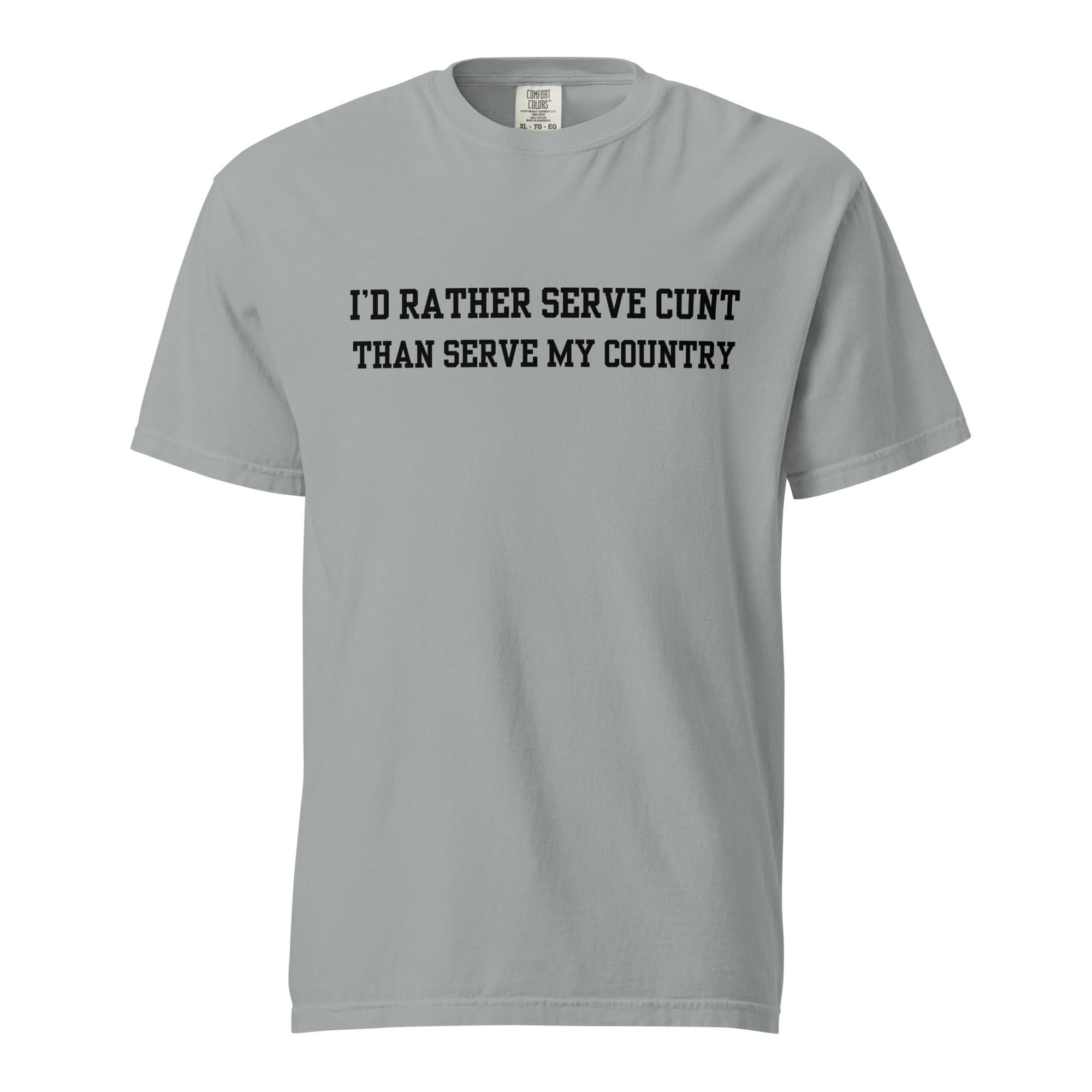 Serve Cunt T-Shirt