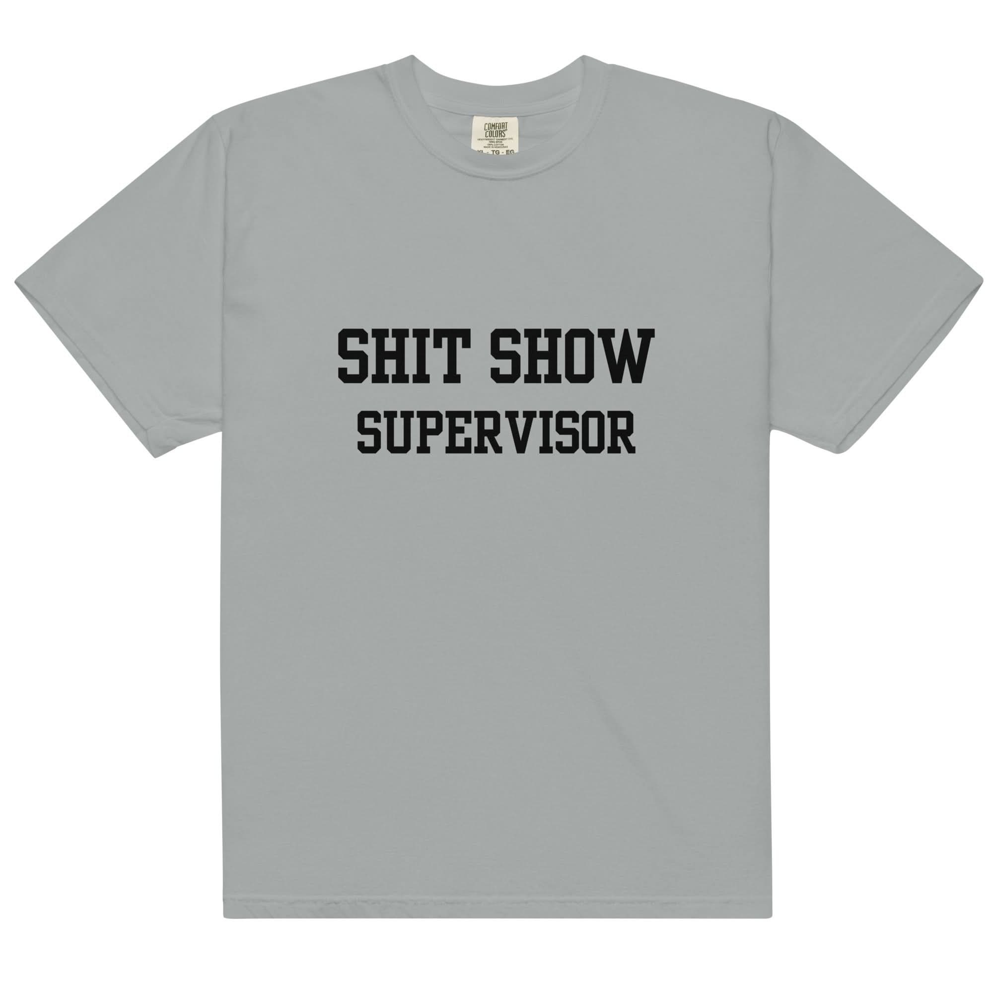 Shit Show Supervisor T-Shirt