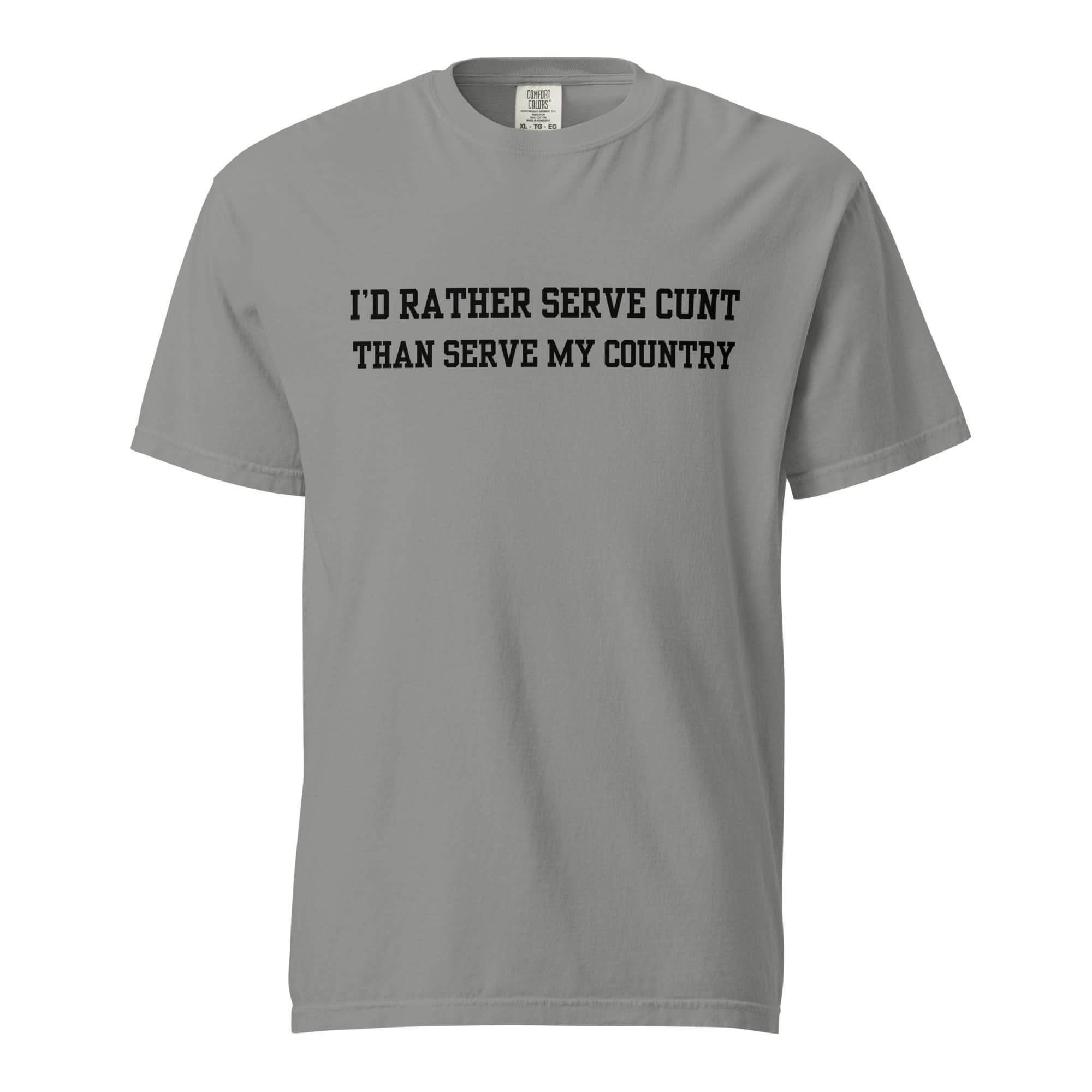 Serve Cunt T-Shirt