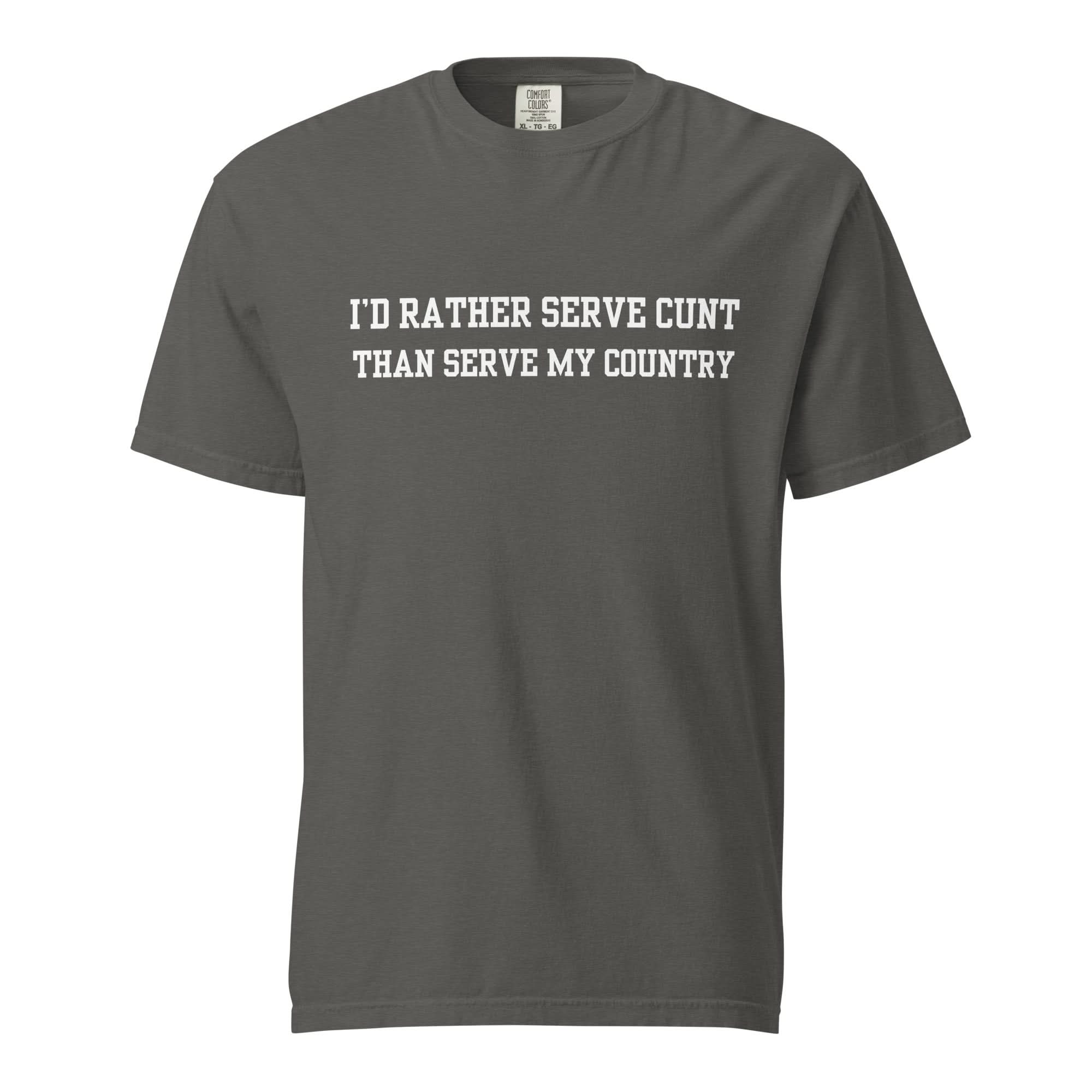 Serve Cunt T-Shirt