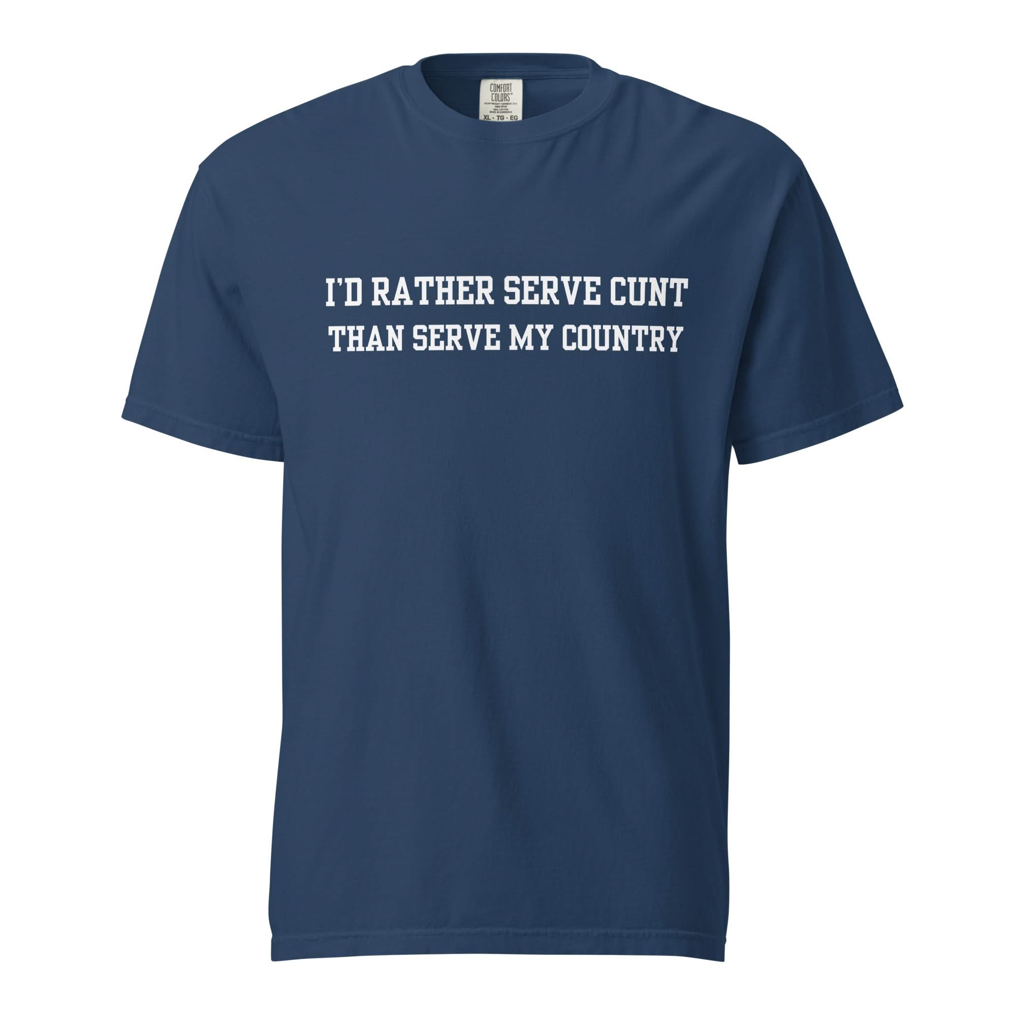 Serve Cunt T-Shirt