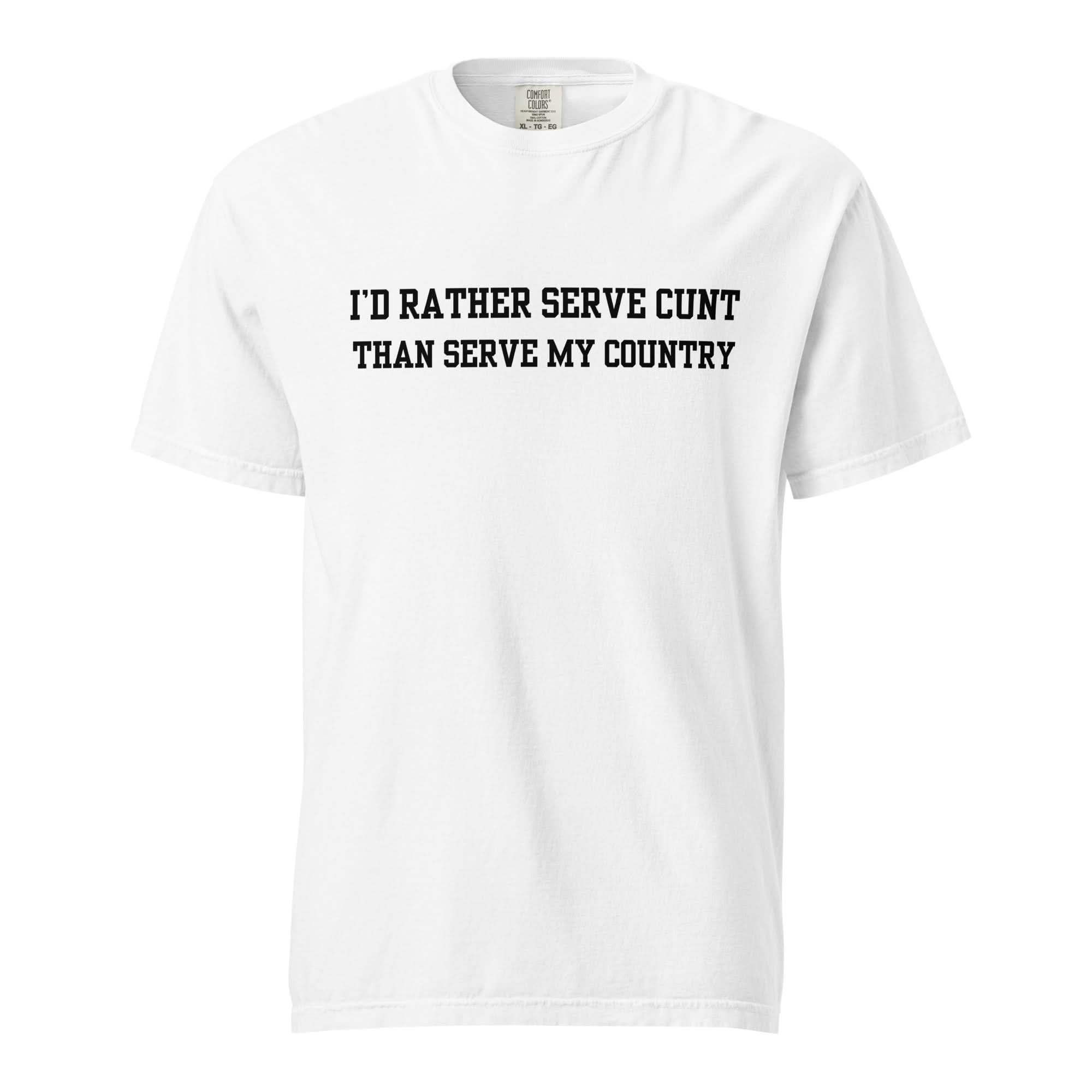 Serve Cunt T-Shirt