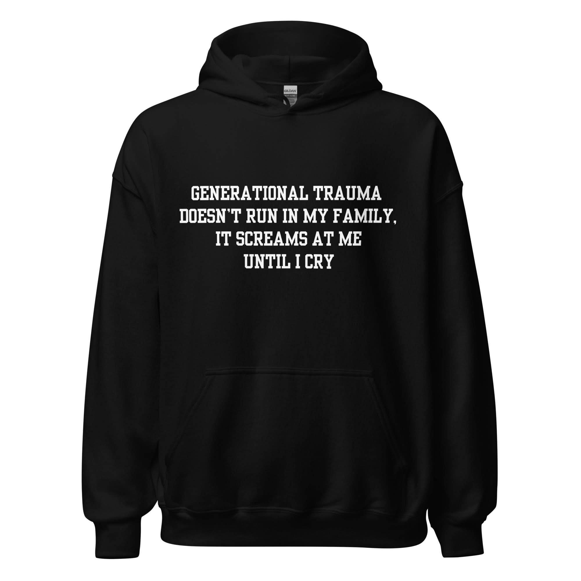 Generational Trauma Hoodie