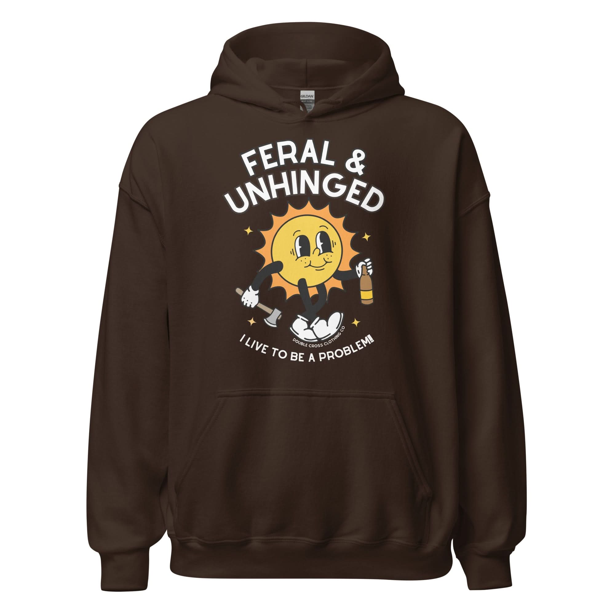 feral and unhinged hoodie brown
