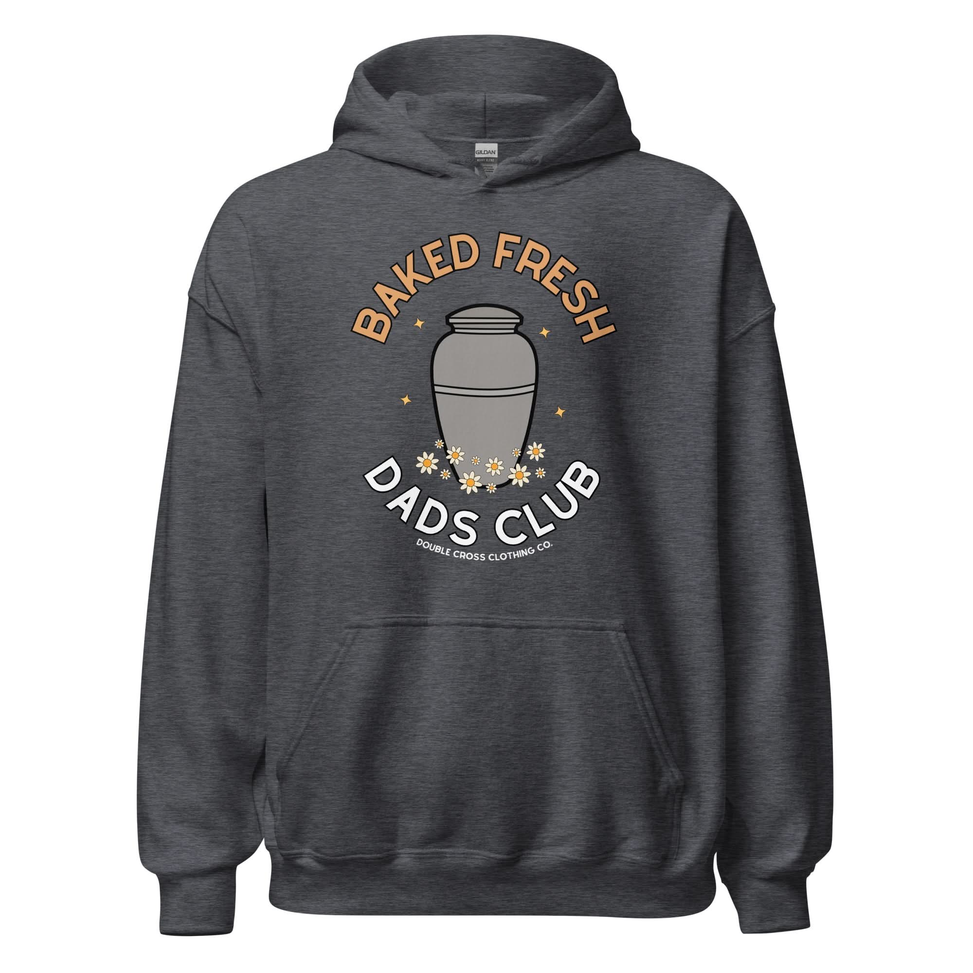 Baked Fresh Dads Club Hoodie