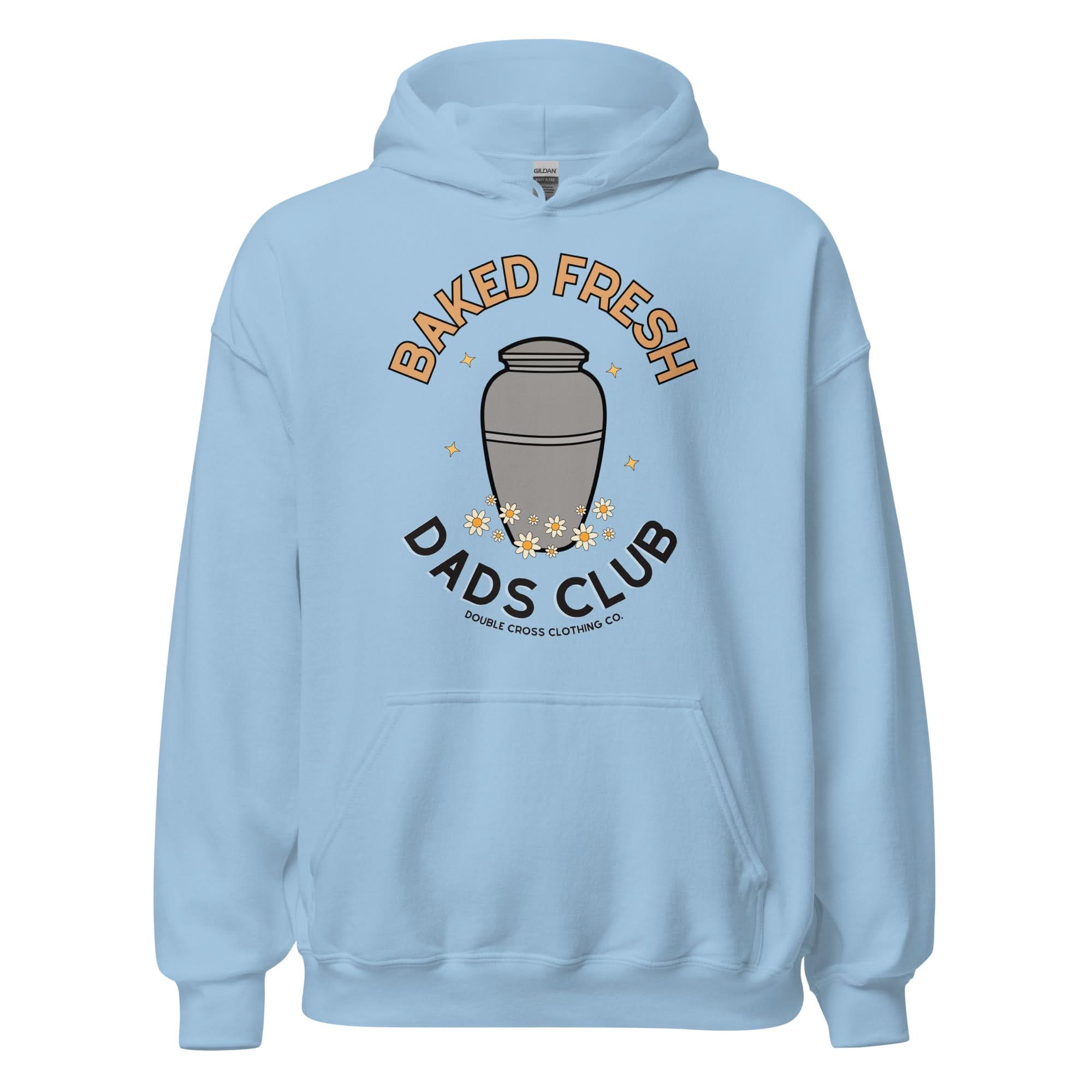 Baked Fresh Dads Club Hoodie