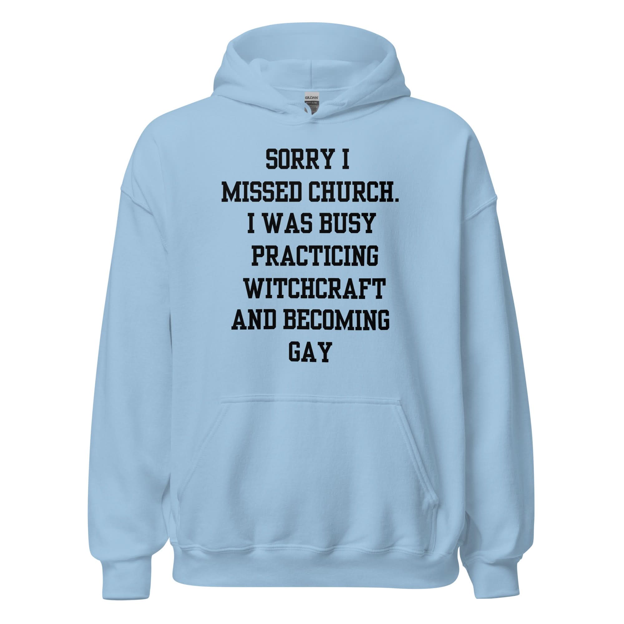 Missed Church Gay Hoodie