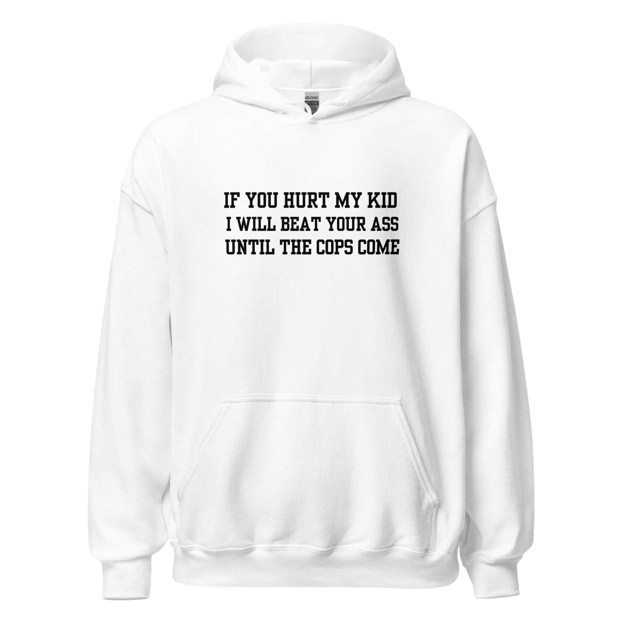 Until The Cops Come Hoodie