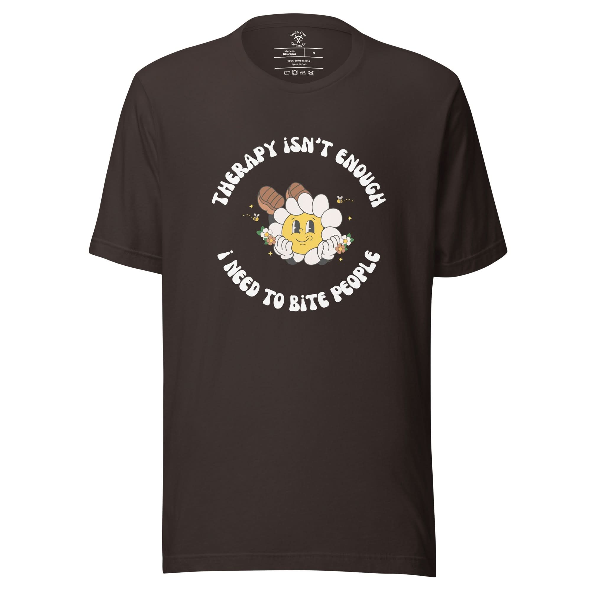 Therapy Isn't Enough, I Need To Bite People T-Shirt