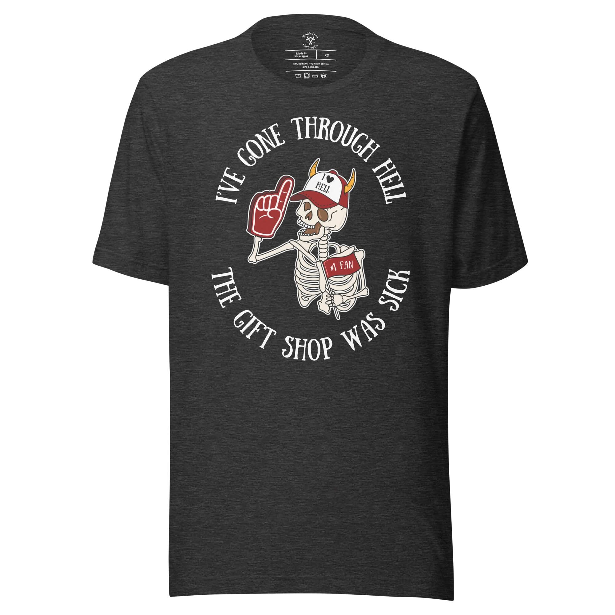 I've Gone Through Hell T-Shirt